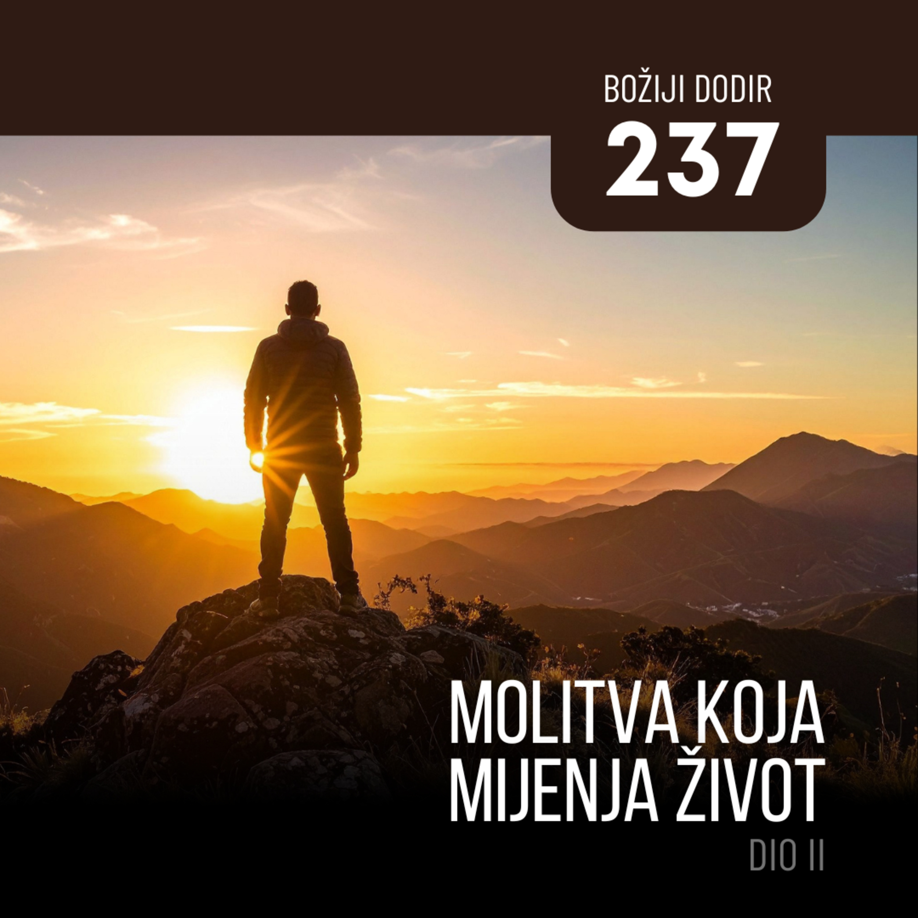 237 BD - Molitva koja mijenja život - dio II episode artwork