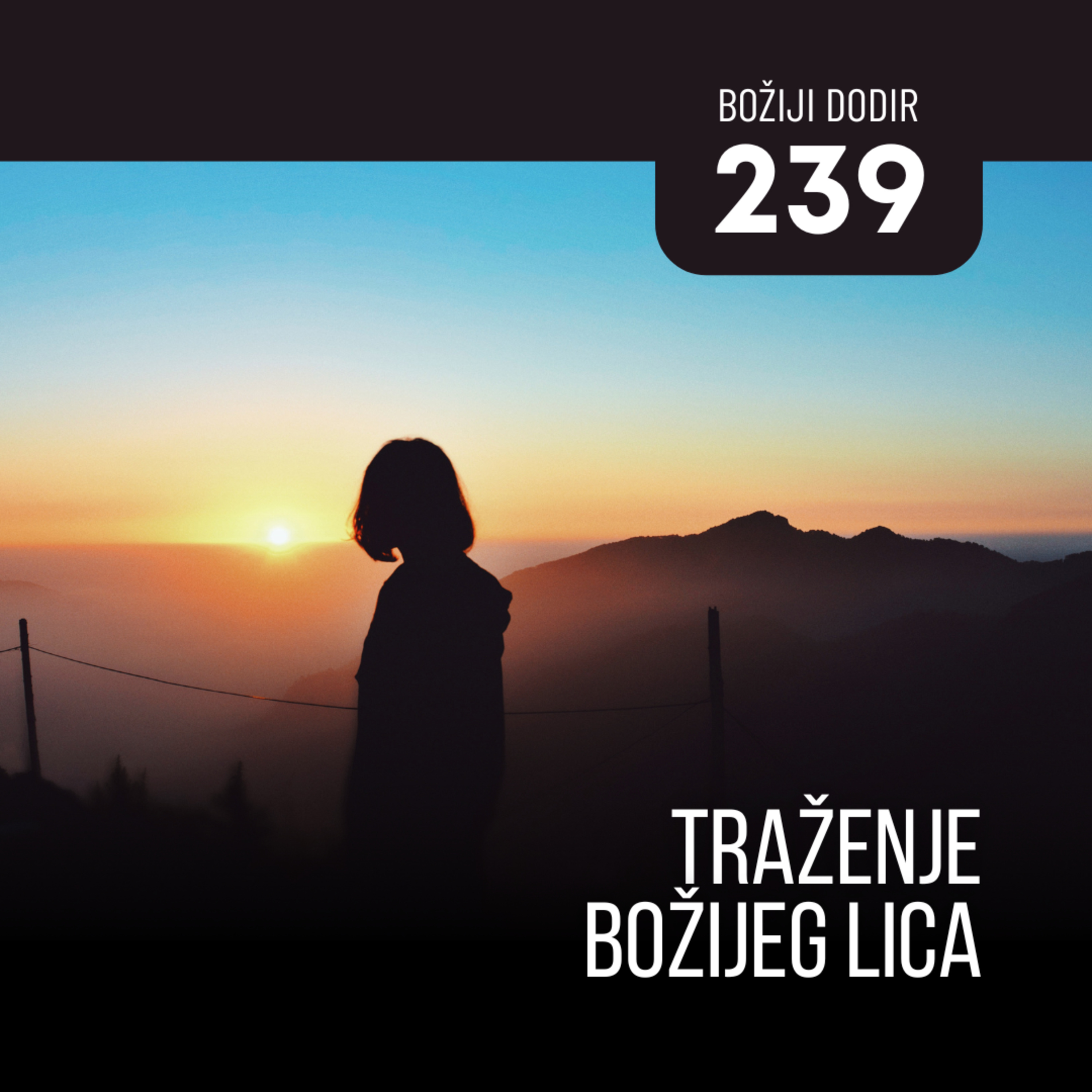 239 BD - Traženje Božijeg lica