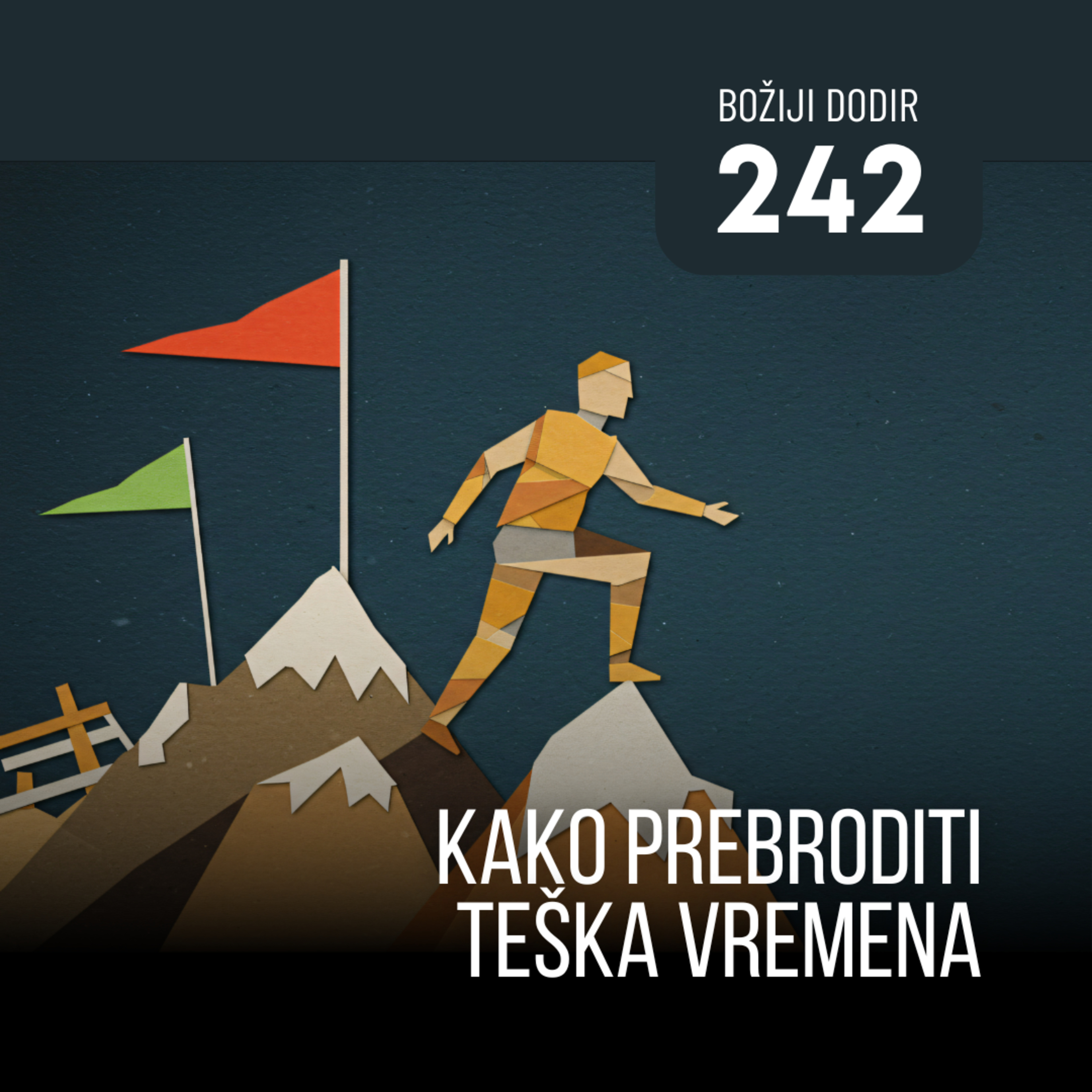 242 BD - Kako prebroditi teška vremena