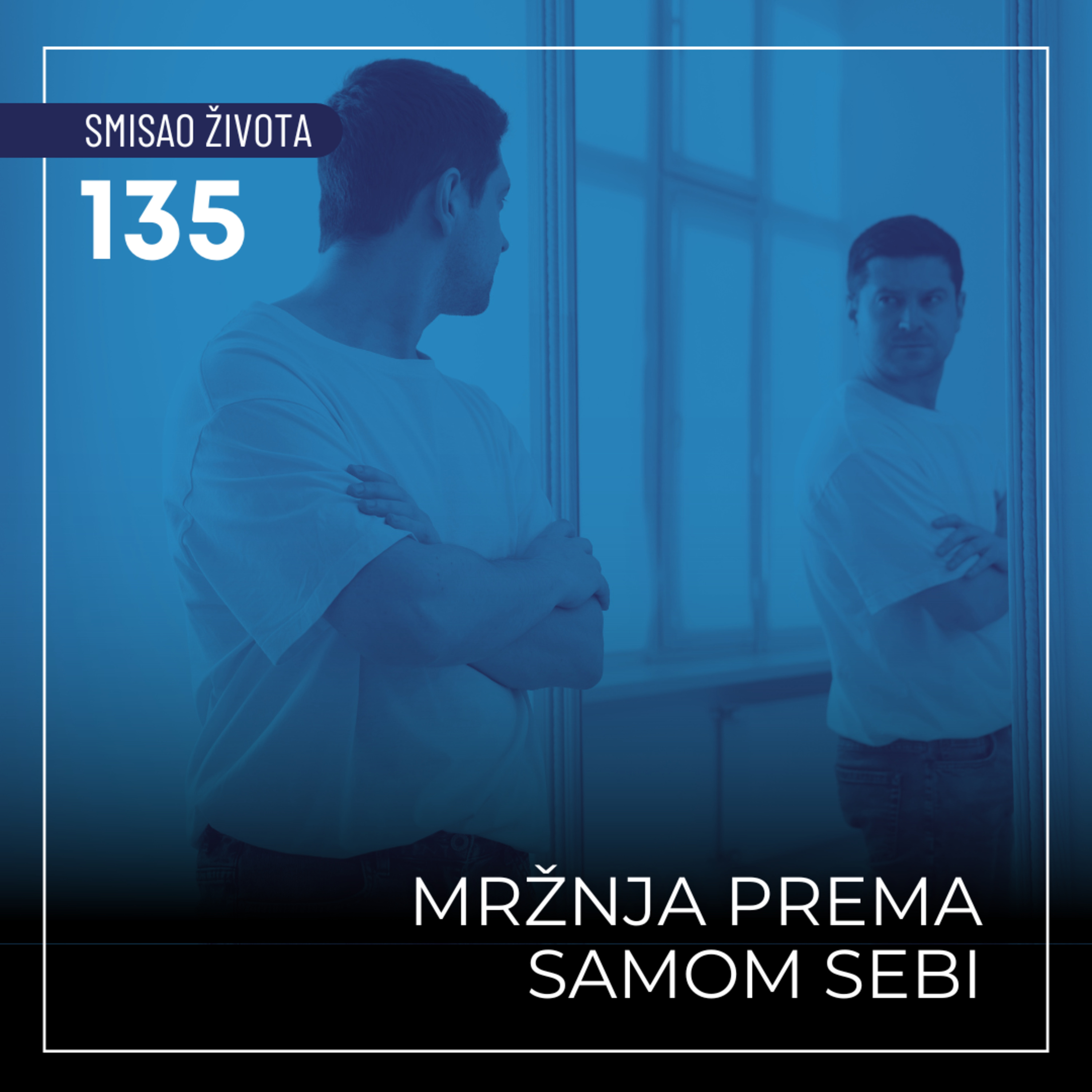 135 SŽ - Mržnja prema samom sebi episode artwork