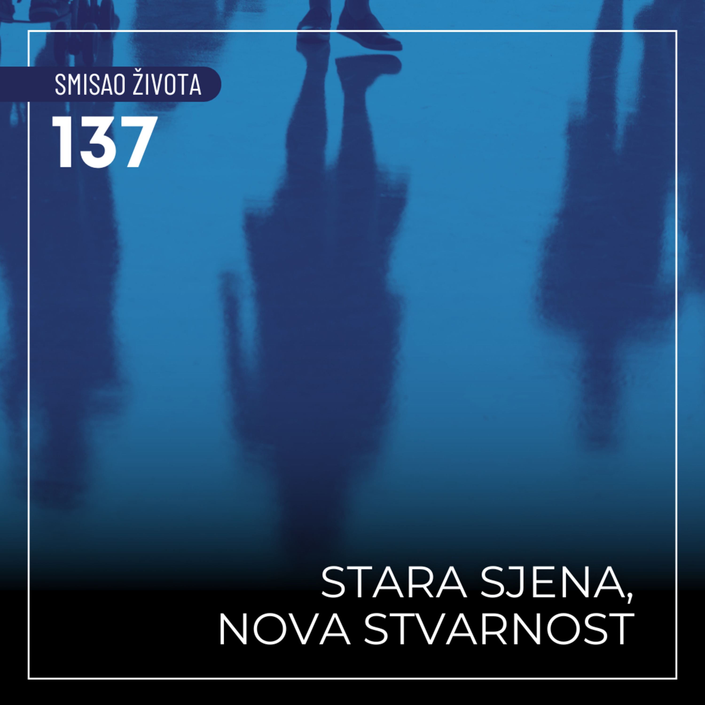 137 SŽ - Stara sjena, nova stvarnost episode artwork