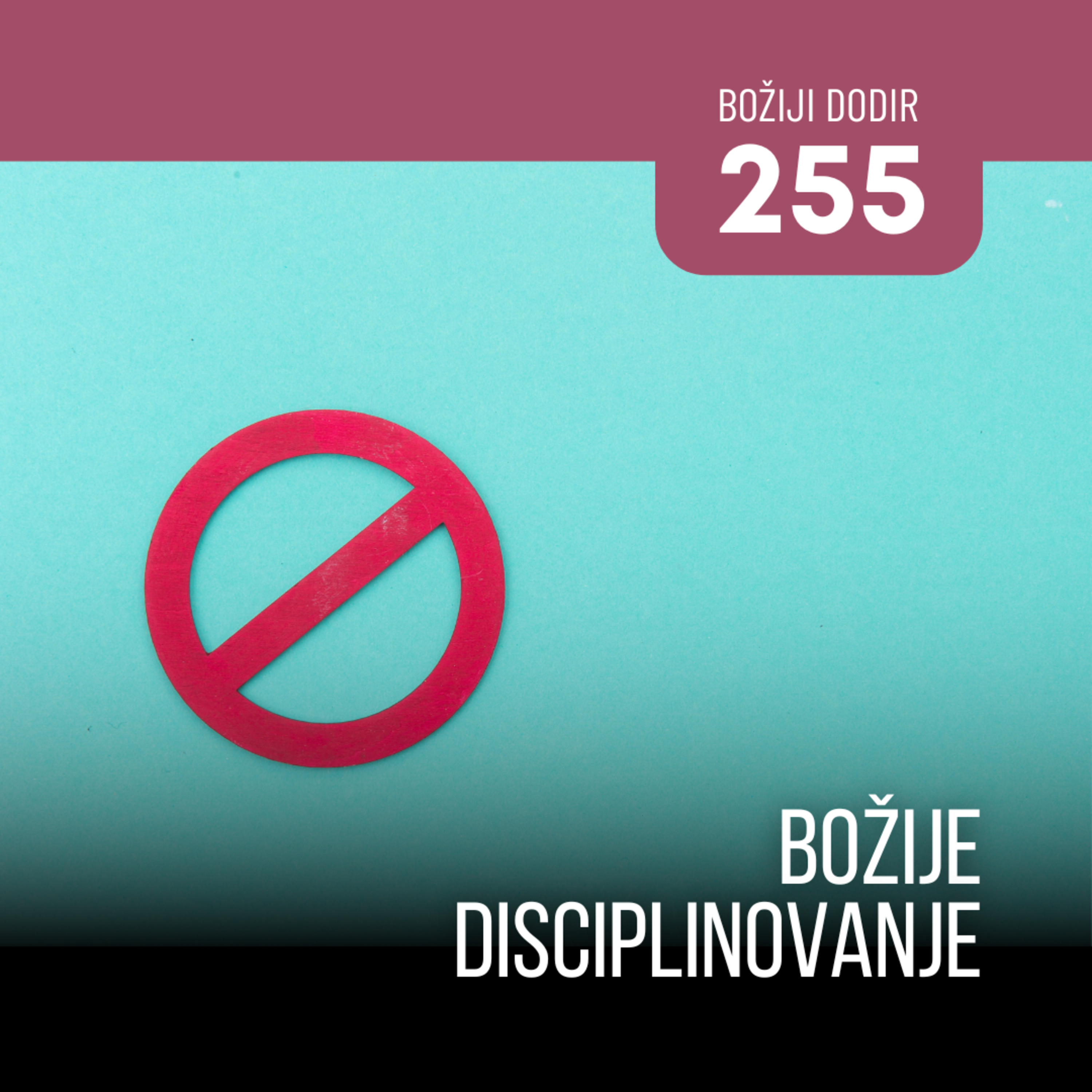 255 BD - Božije disciplinovanje