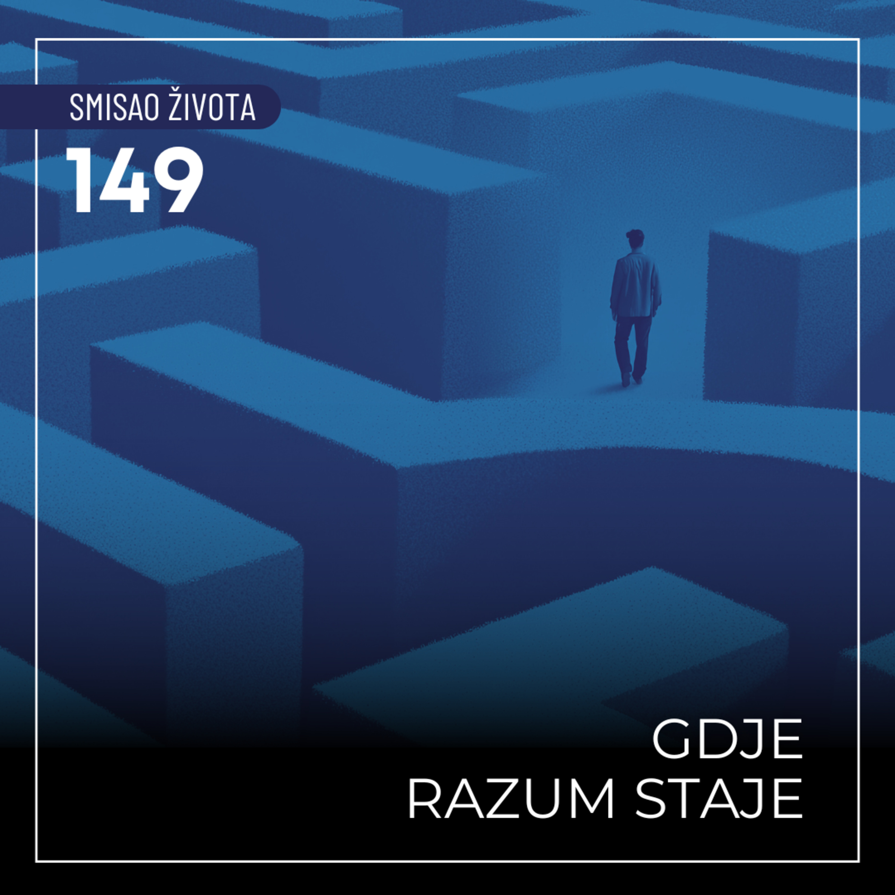 149 SŽ - Gdje razum staje