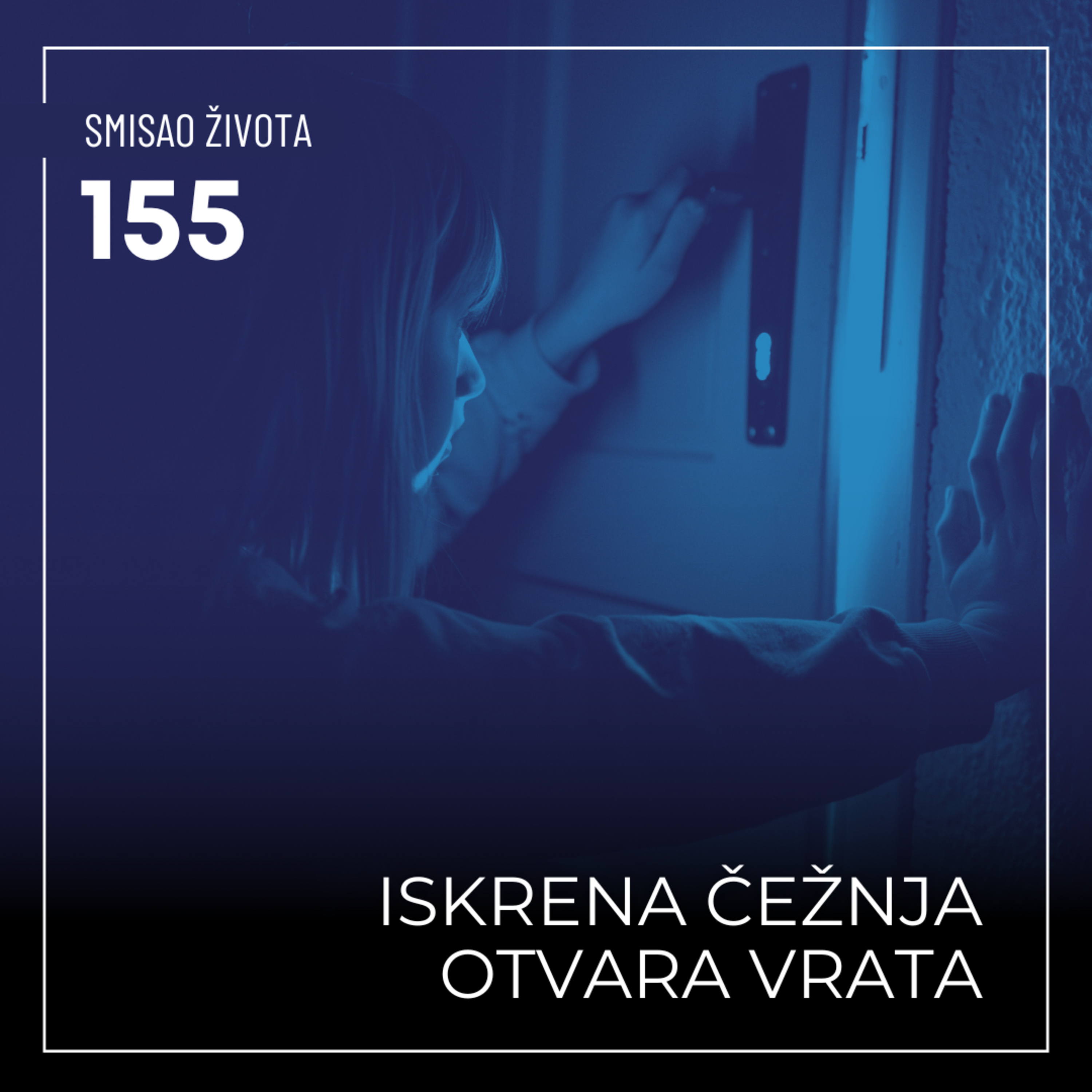 155 SŽ - Iskrena čežnja otvara vrata