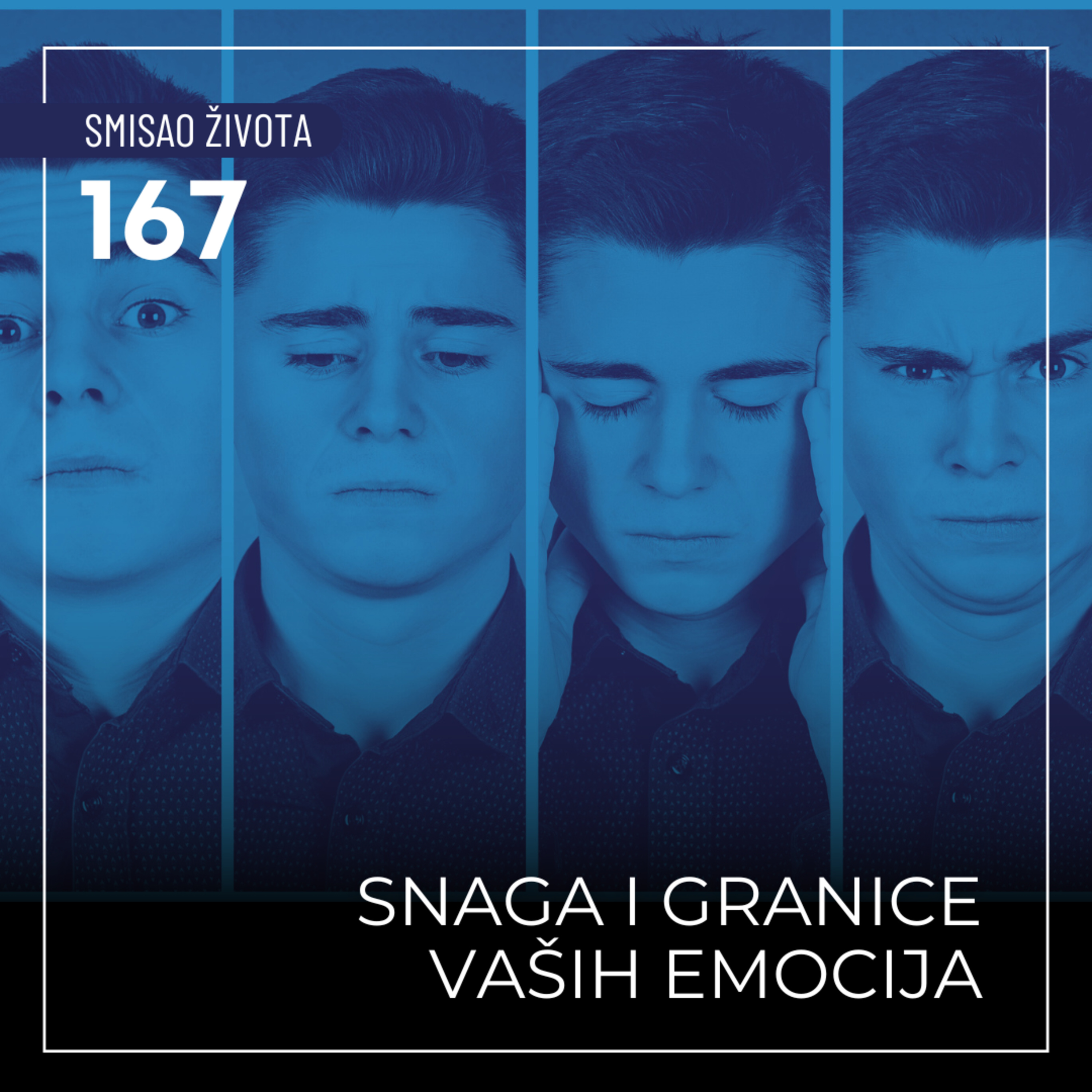 167 SŽ - Snaga i granice vaših emocija