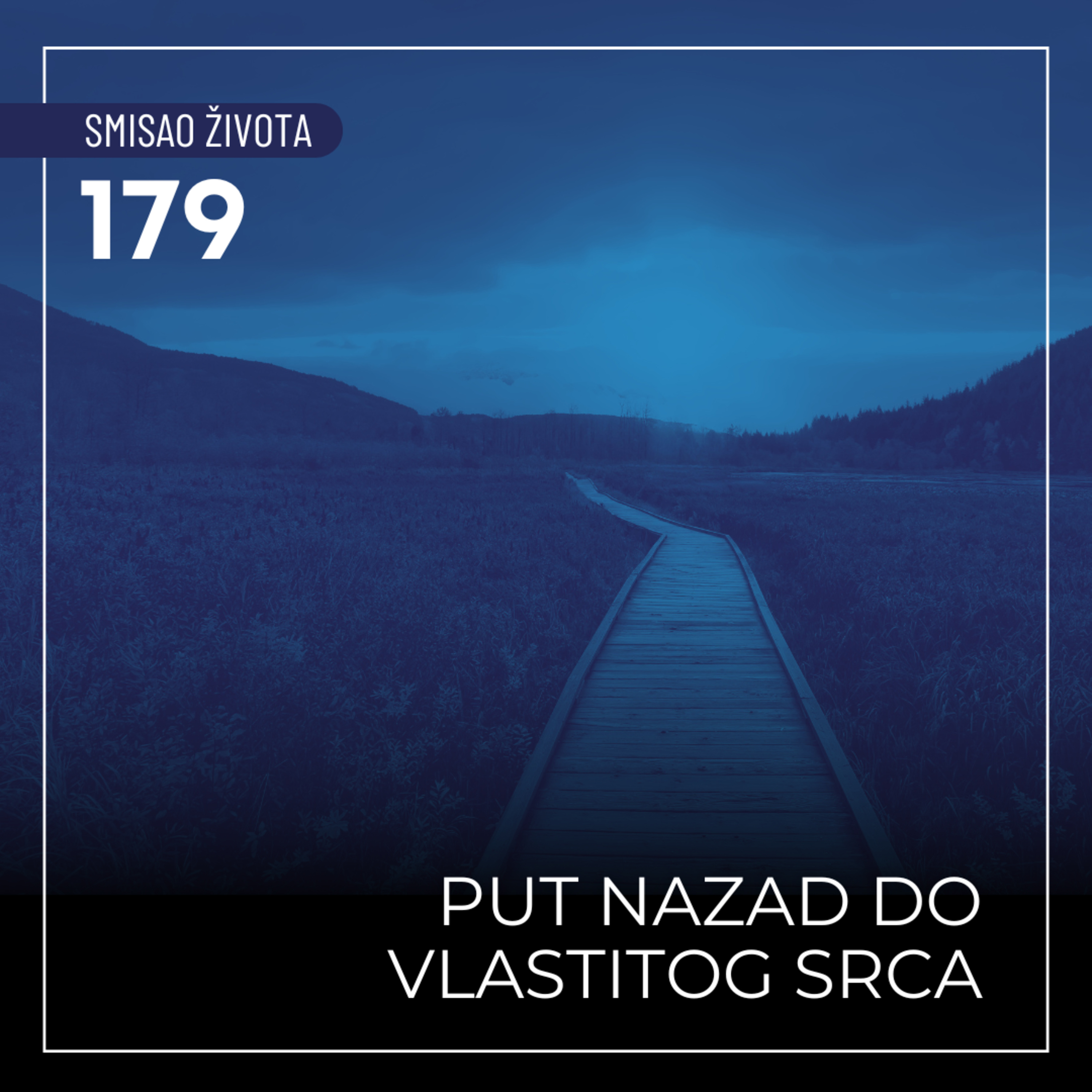 179 SŽ - Put nazad do vlastitog srca