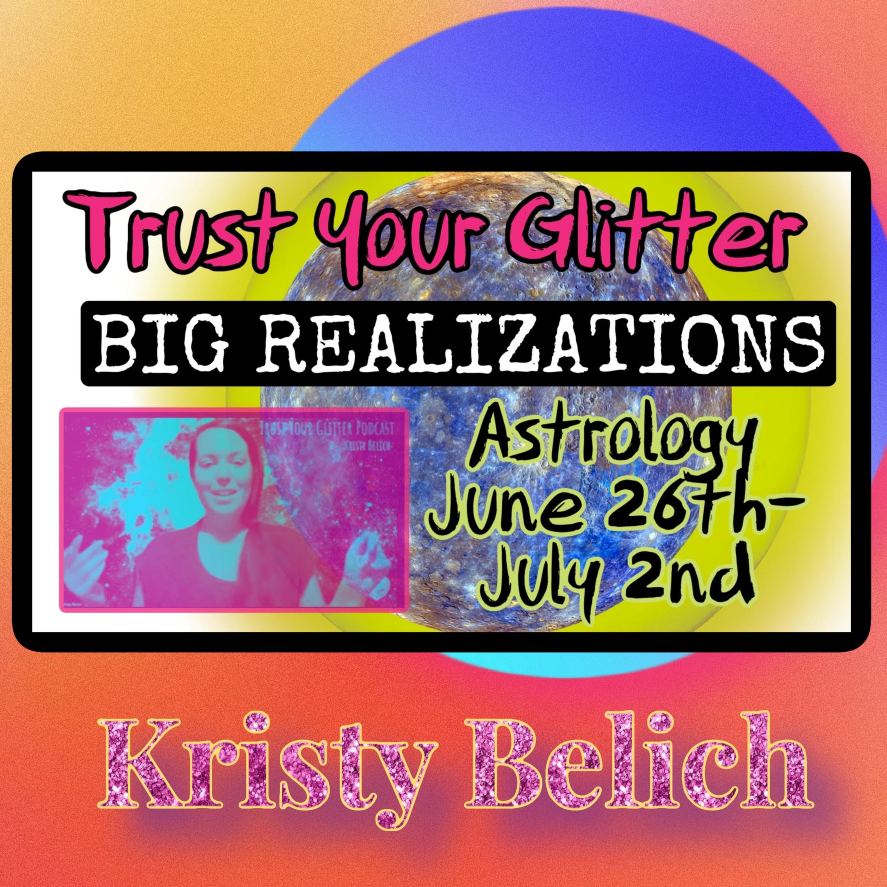 💫 Astrology of June 26th - July 2nd - BIG REALIZATIONS!!!!