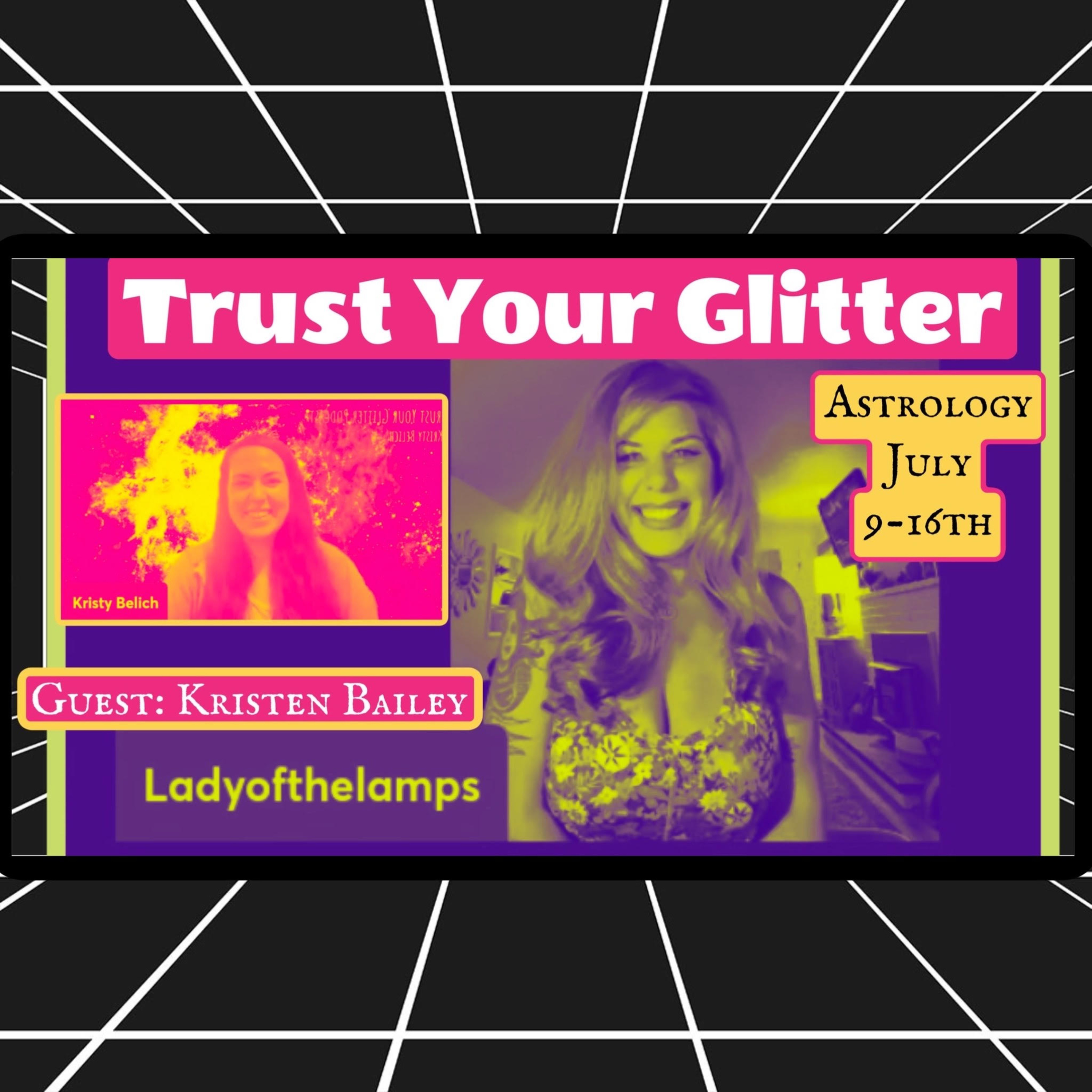 TYG - Astrology of July 9-16th with Guest Kristen Bailey - (Re-Upload : Audio Only)
