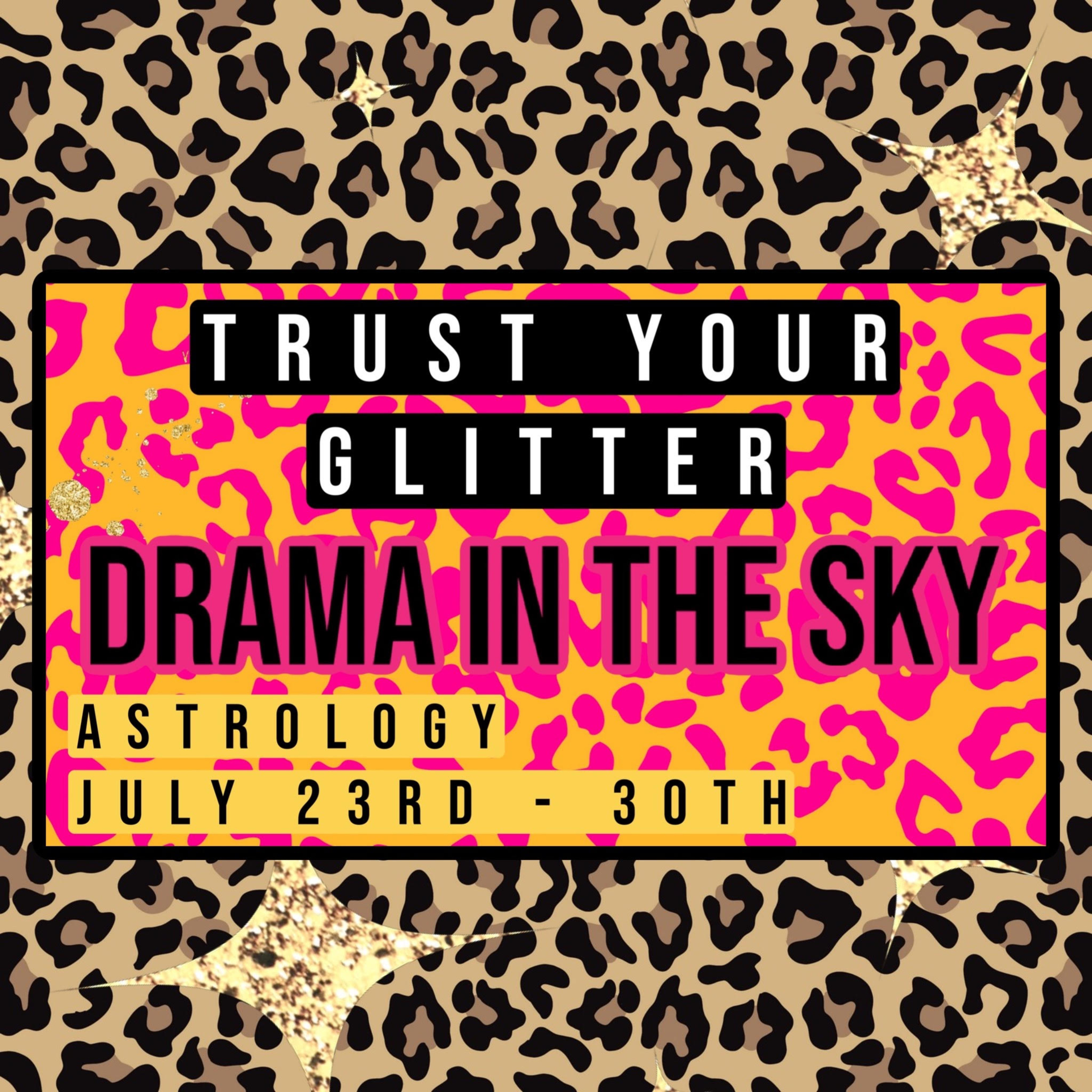 🔥 DRAMA IN THE SKY! 🦁 LEO SZN & VENUS RETROGRADE - Astrology of July 23rd - 30th ✨