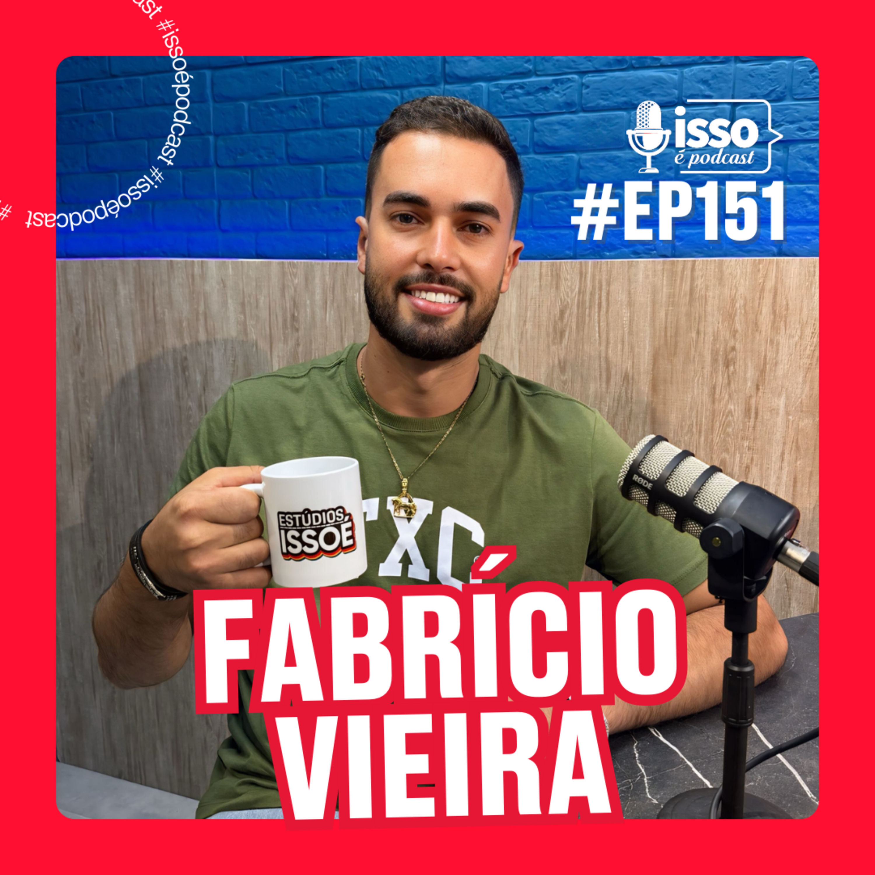 FABRÍCIO VIEIRA – Isso #151 (Inauguração dos Estúdios ISSOÉ)  episode artwork
