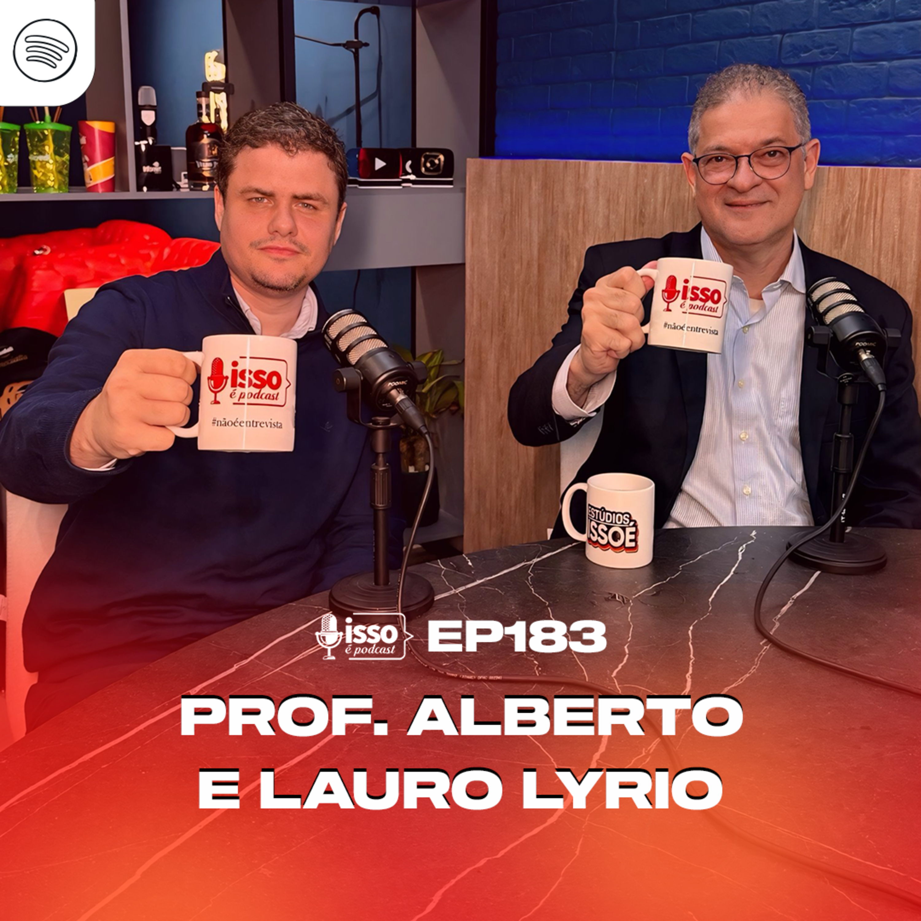 PROF. ALBERTO FERREIRA E LAURO LYRIO – Isso #183 (ESTÚDIOS ISSOÉ) episode artwork