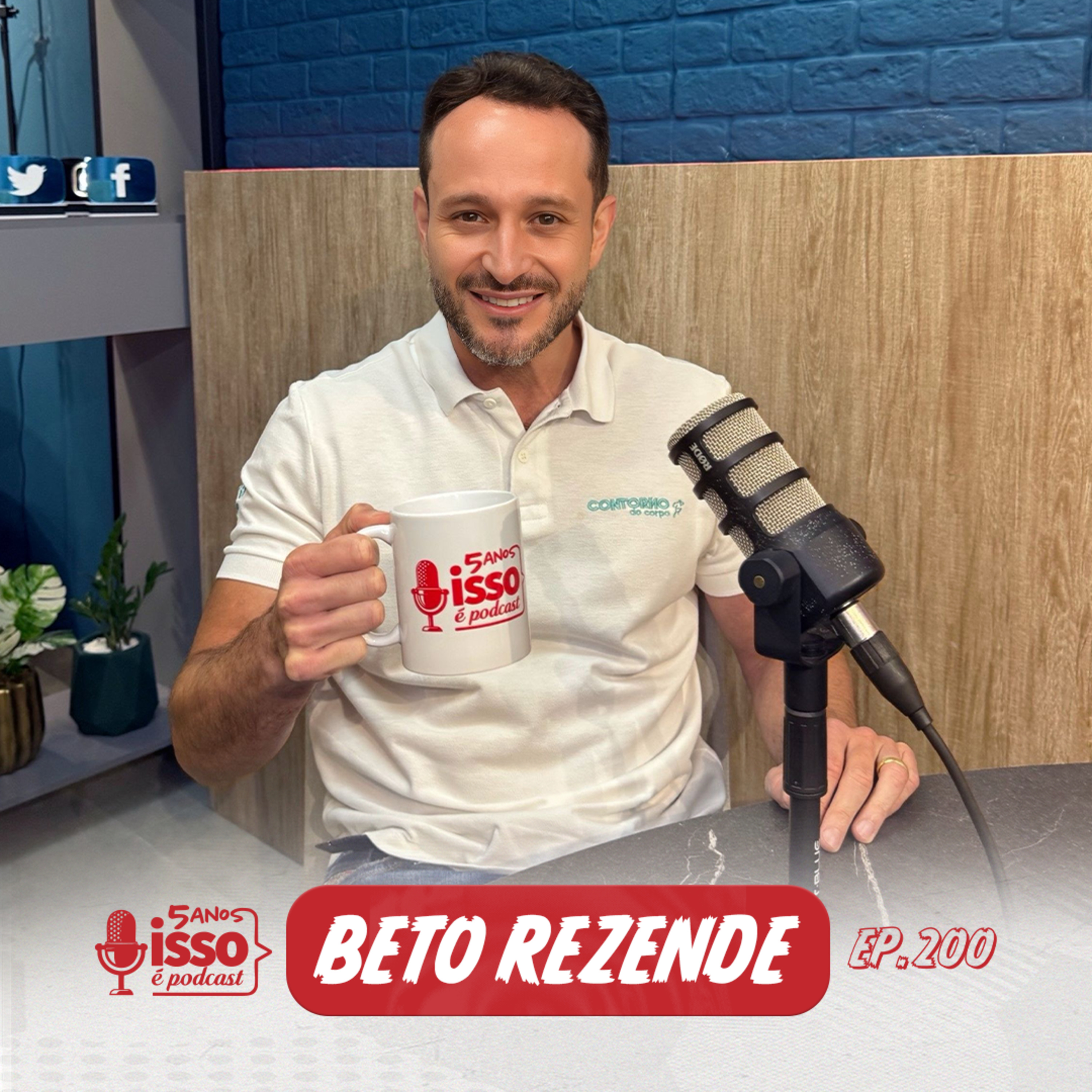 BETO REZENDE (DIRETOR DA REDE DE ACADEMIAS CONTORNO DO CORPO) #200 episode artwork