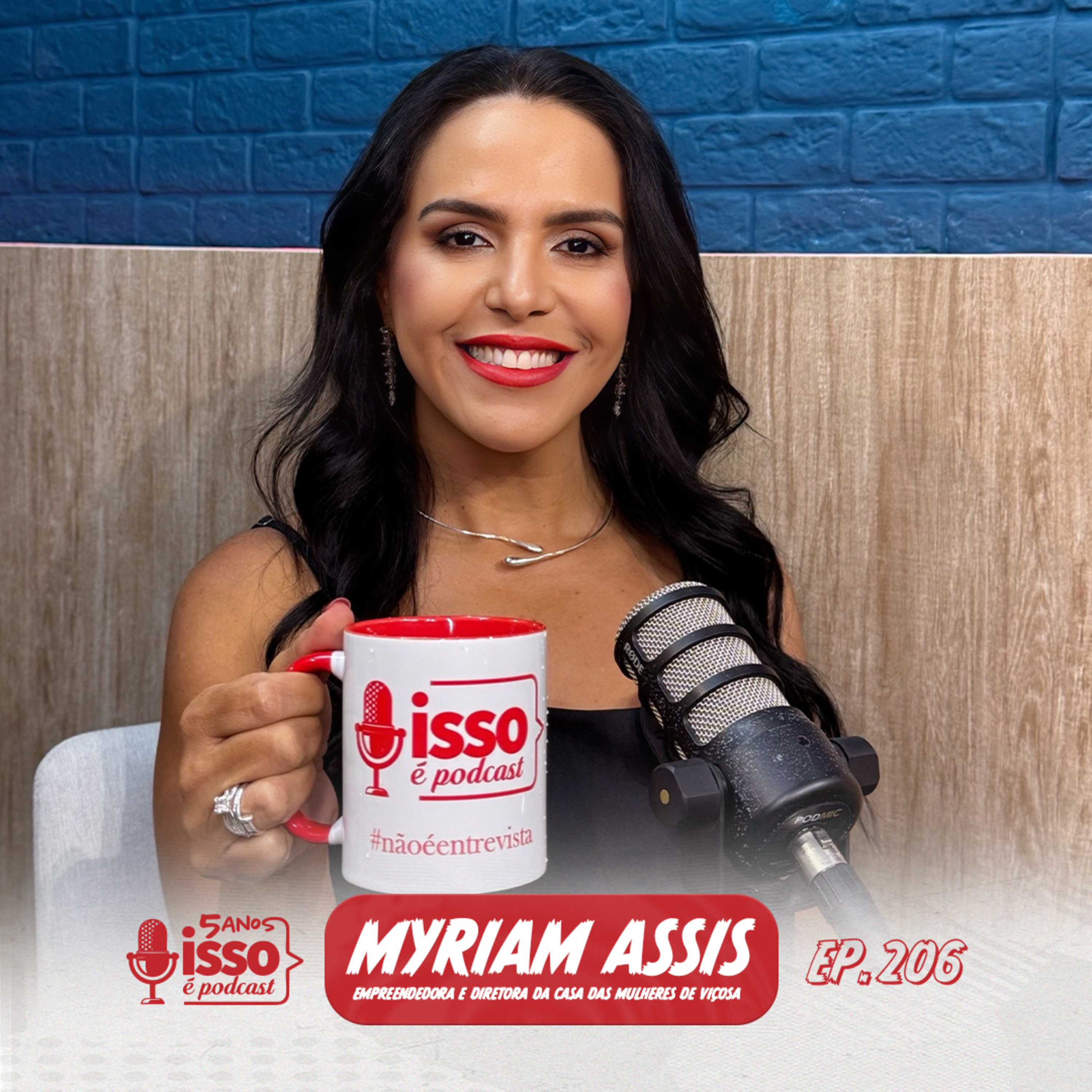 MYRIAM ASSIS (EMPREENDEDORA E DIRETORA DA CASA DAS MULHERES DE VIÇOSA) #206 episode artwork