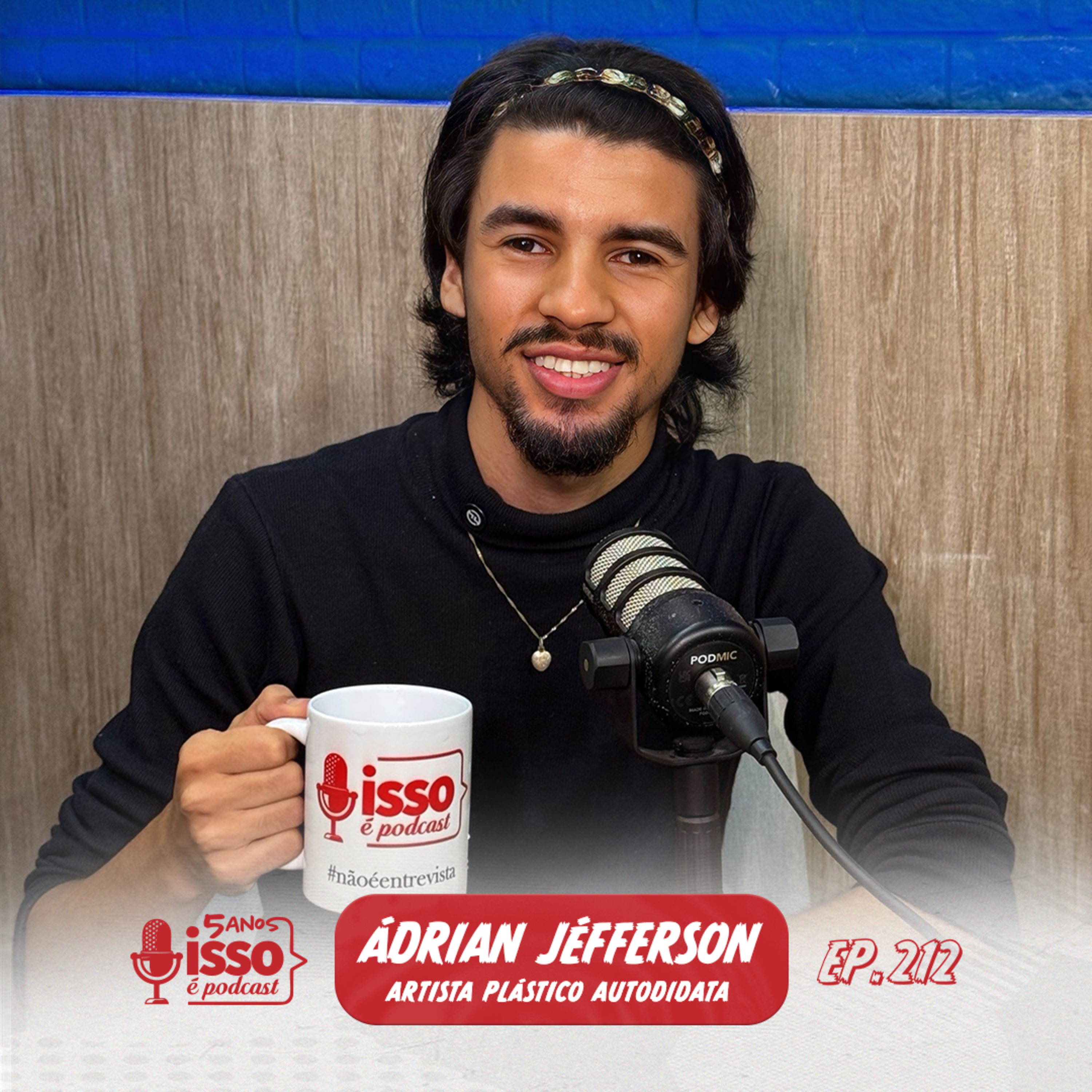 ÁDRIAN JÉFFERSON (ARTISTA PLÁSTICO AUTODIDATA) #212  episode artwork