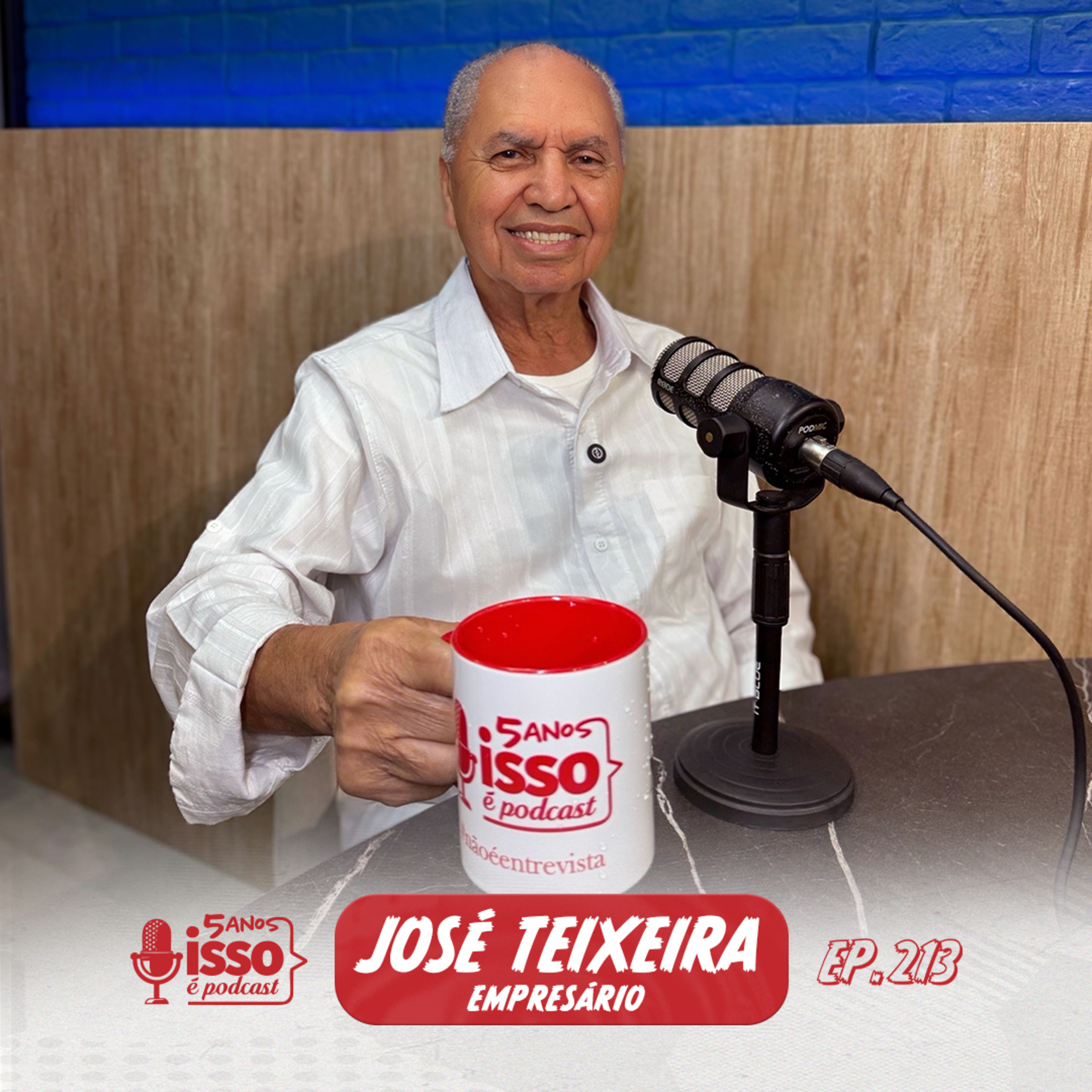 JOSÉ TEIXEIRA (EMPRESÁRIO) #213  episode artwork