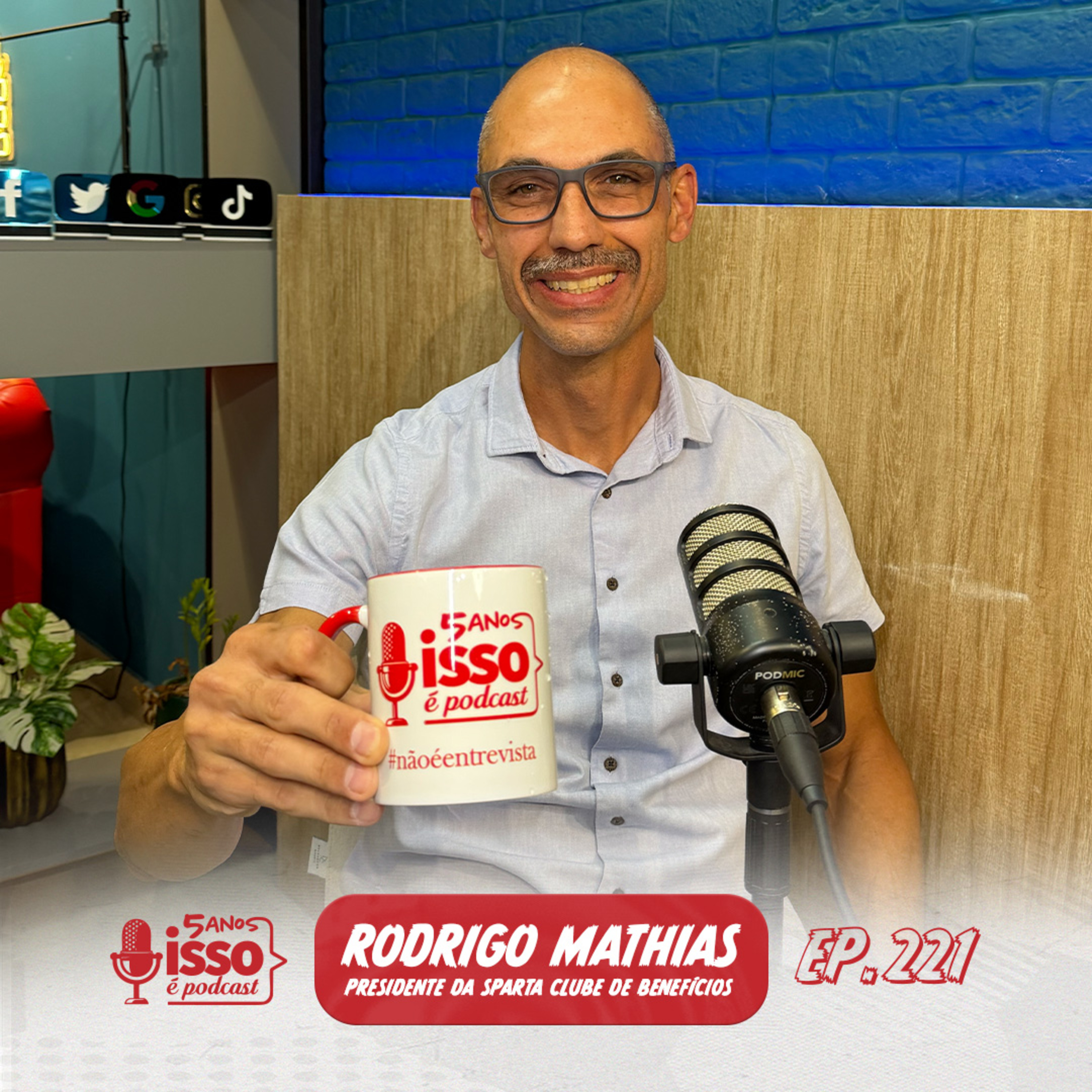 RODRIGO MATHIAS (PRESIDENTE DA SPARTA CLUBE DE BENEFÍCIOS) #221  episode artwork