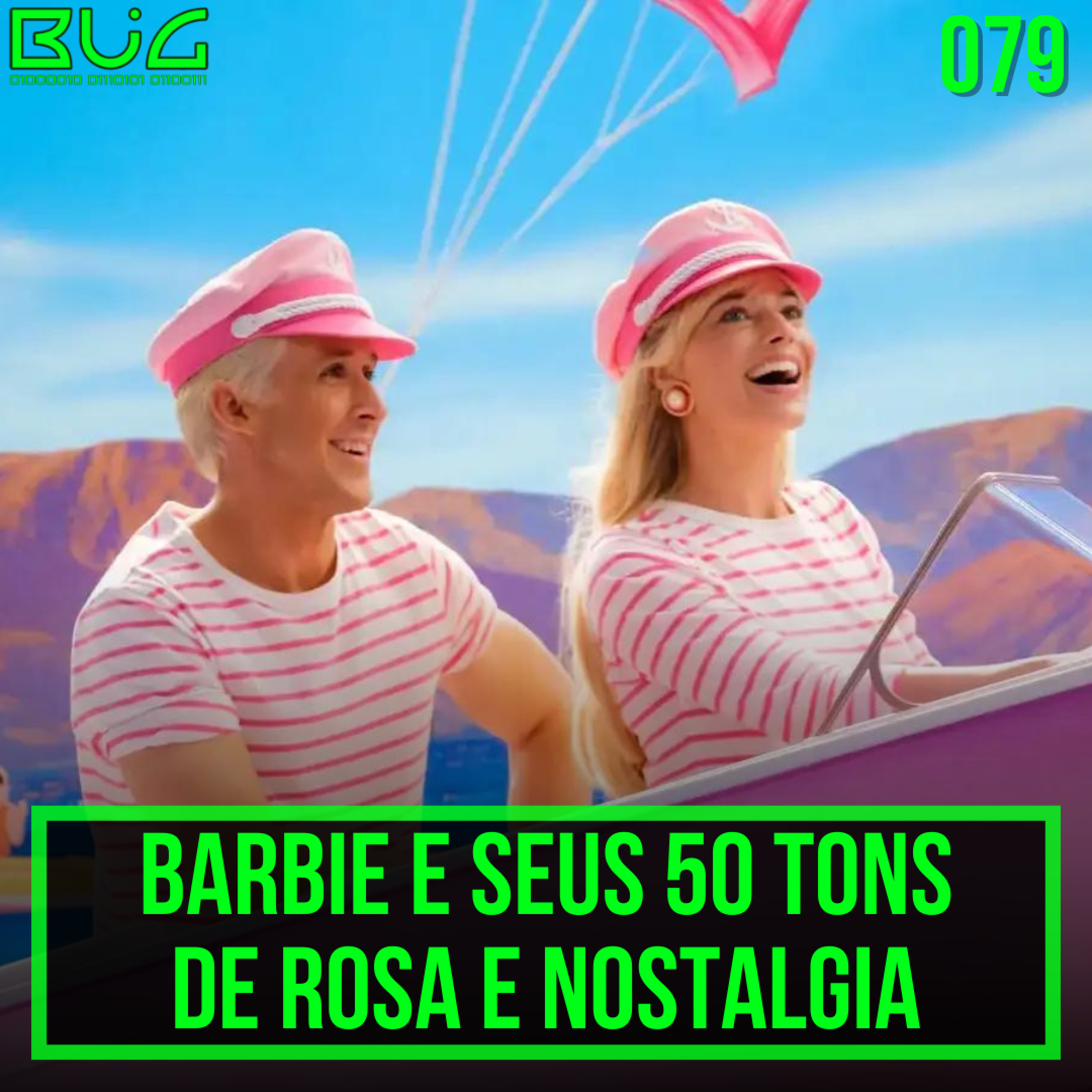 Barbie e seus 50 tons de rosa e nostalgia| BUGPLAY 079 episode artwork