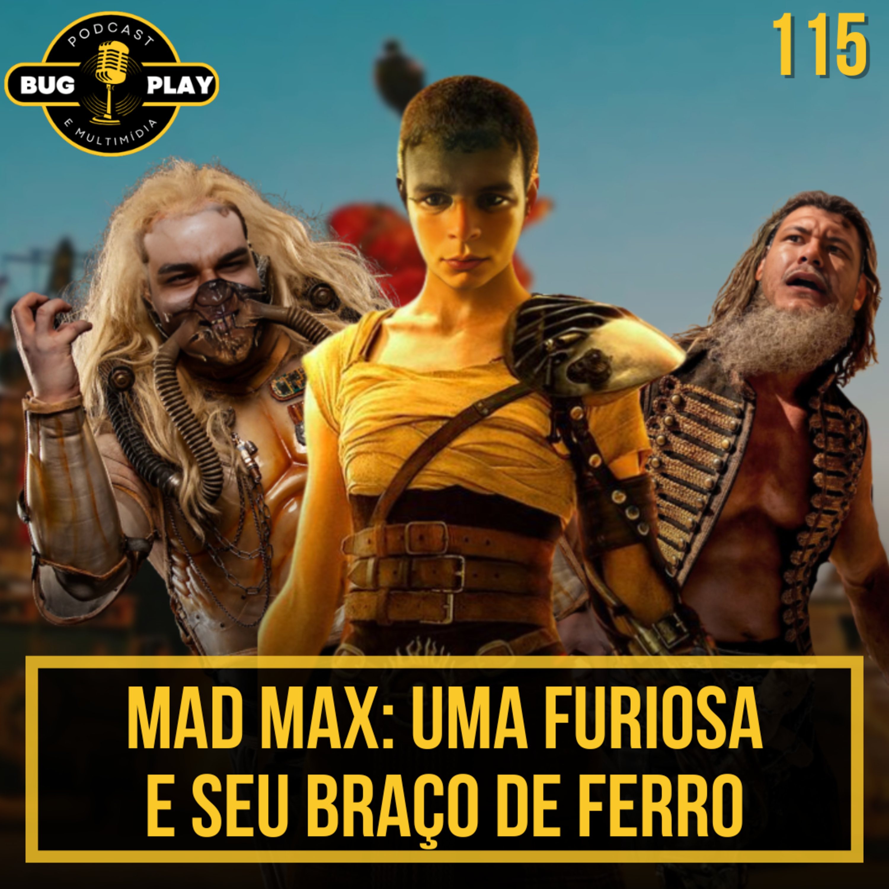 Mad Max: Uma Furiosa e Seu Braço de Ferro| BUGPLAY 115 episode artwork