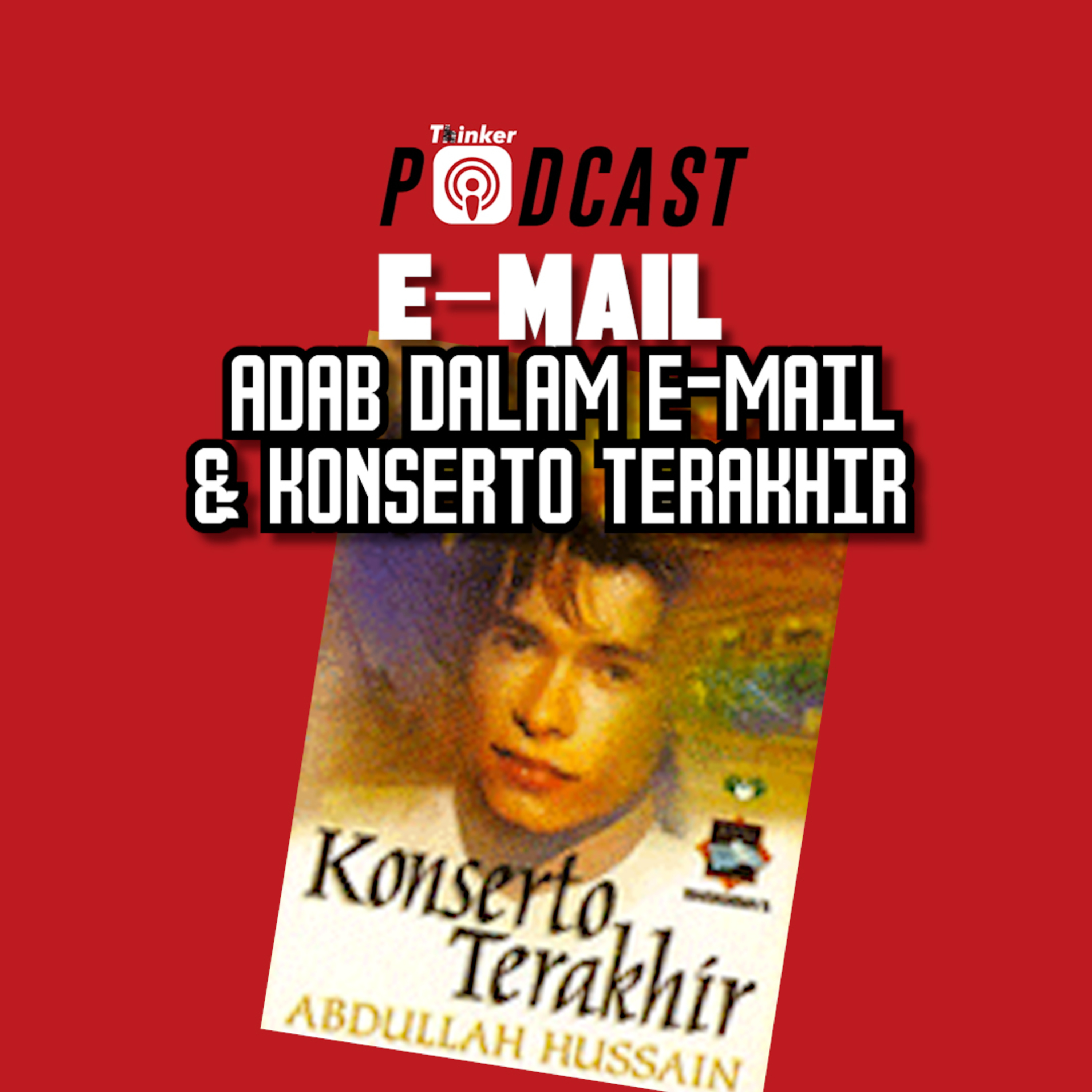 E-MAIL - Adab Dalam E-Mail & Konserto Terakhir episode artwork