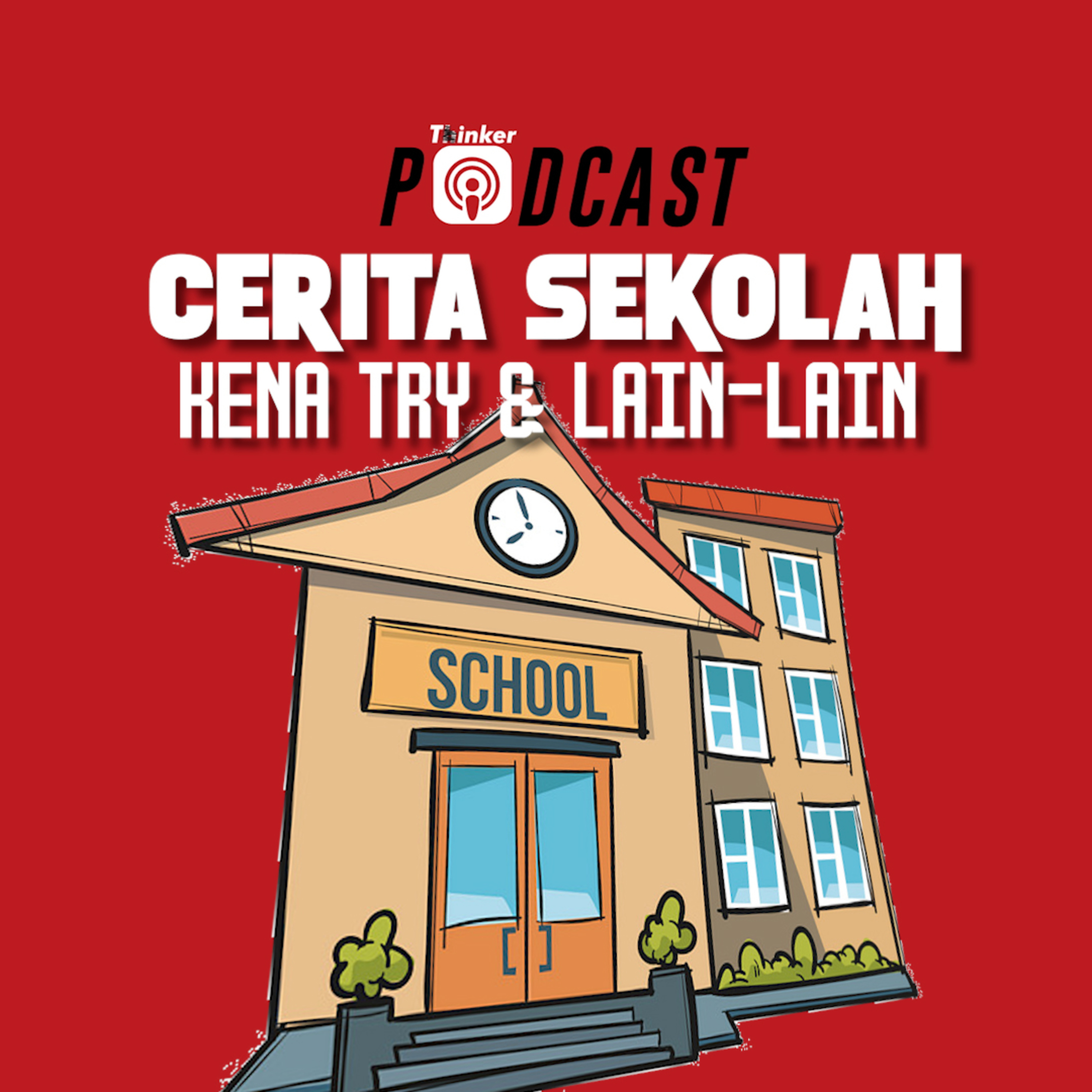 CERITA SEKOLAH - Kena Try & Lain-lain episode artwork