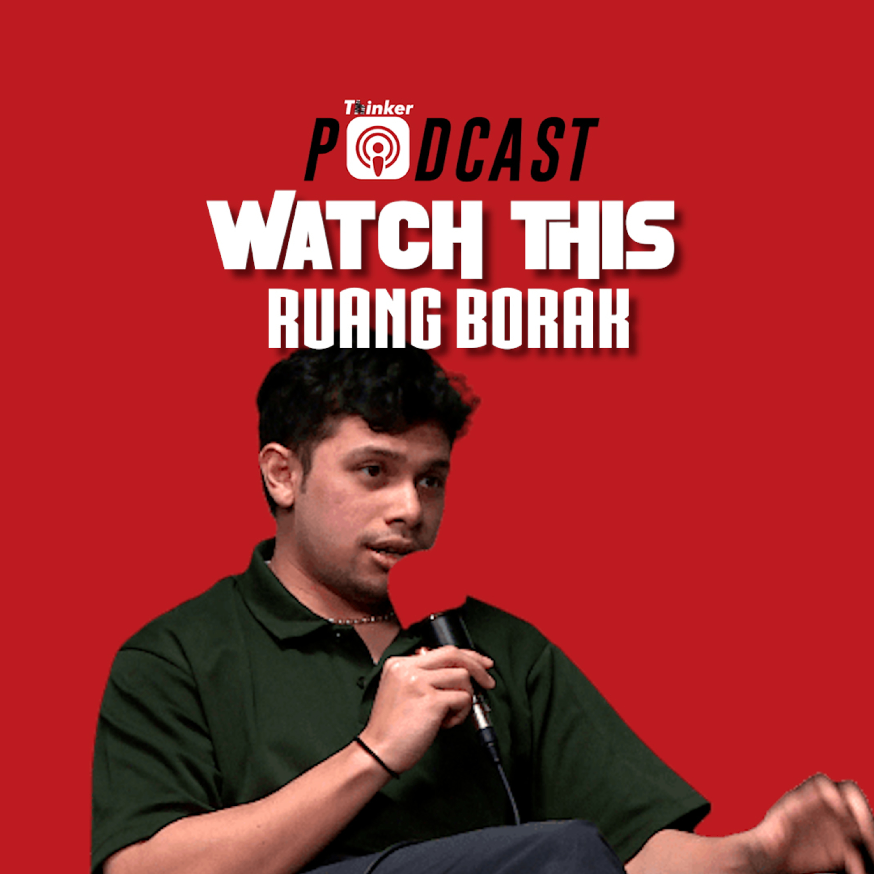 WATCH THIS RUANG BORAK - PodcasThinker S5 EPS 34 episode artwork