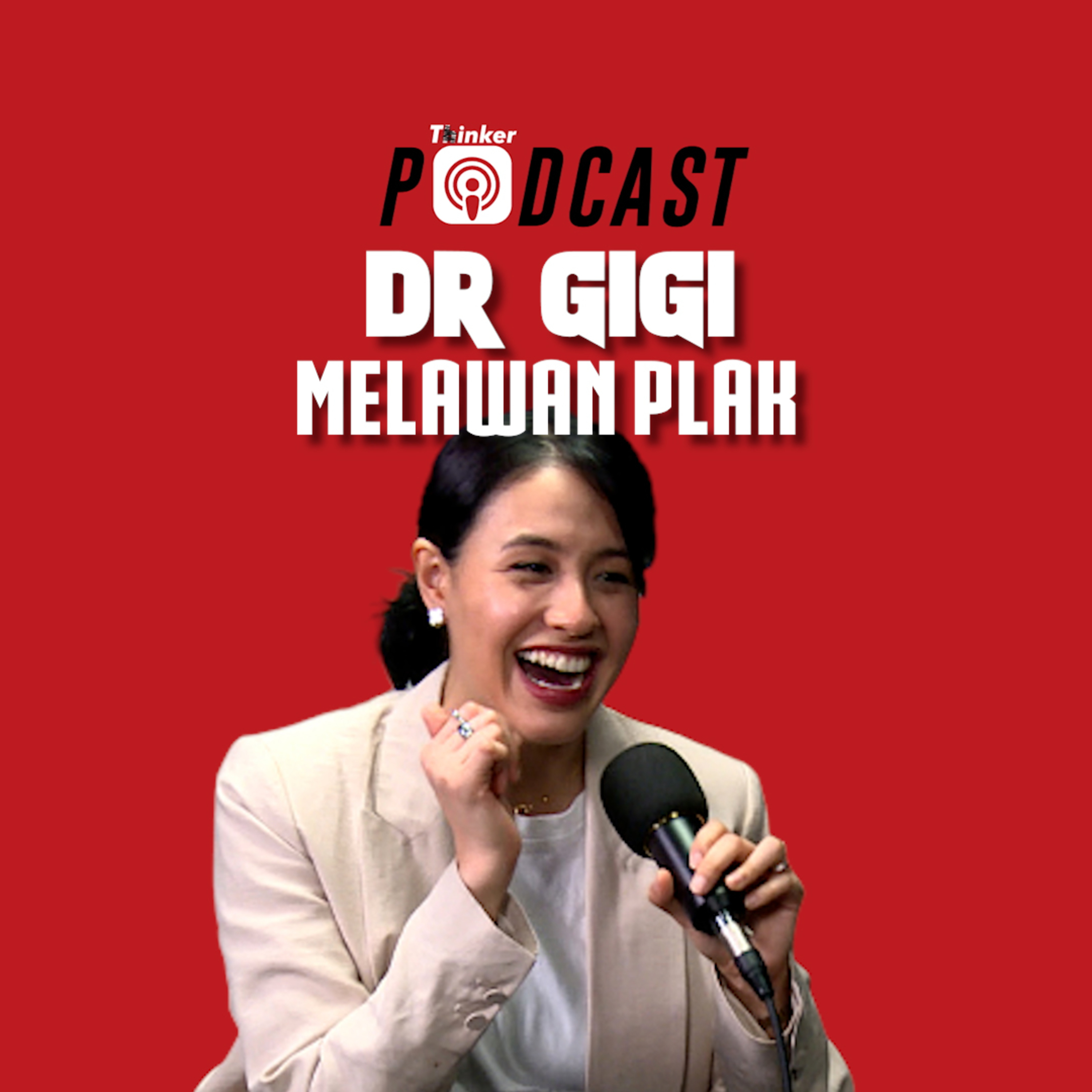 DOKTOR GIGI MELAWAN PLAK - PodcasThinker S5 EPS 35 episode artwork