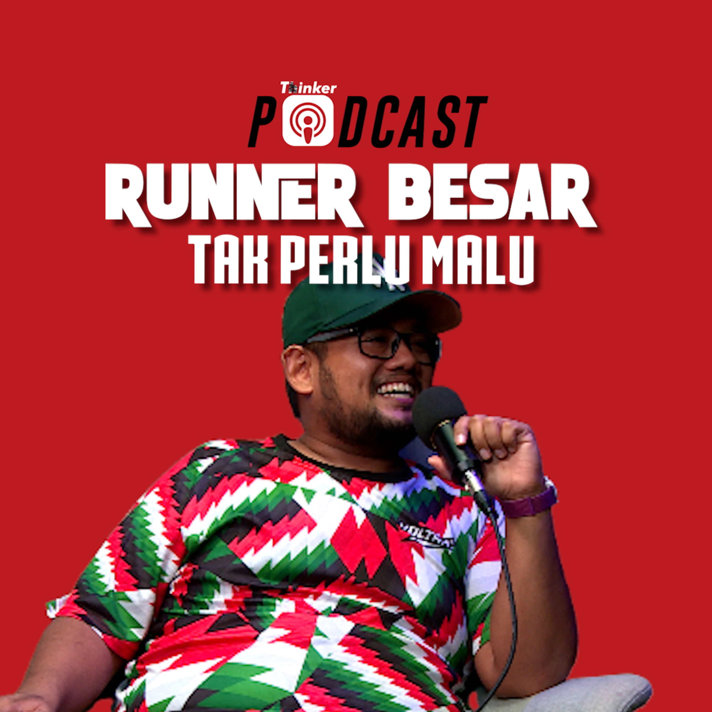 RUNNER BESAR TAK PERLU MALU - Podcasthinker S6 E1 episode artwork