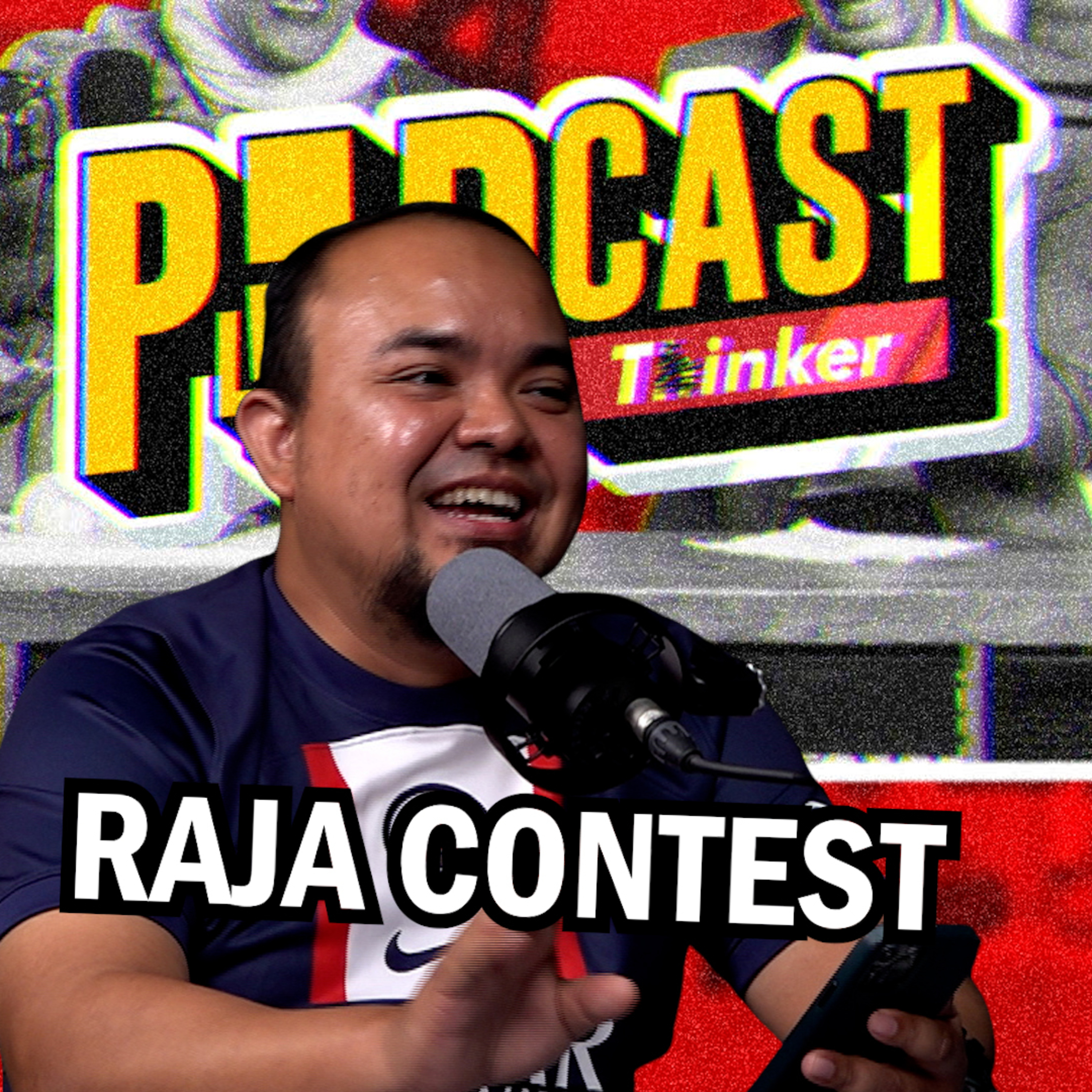 RAJA CONTEST - Podcasthinker w/ Faiz - PodcasThinker S7 Ep14