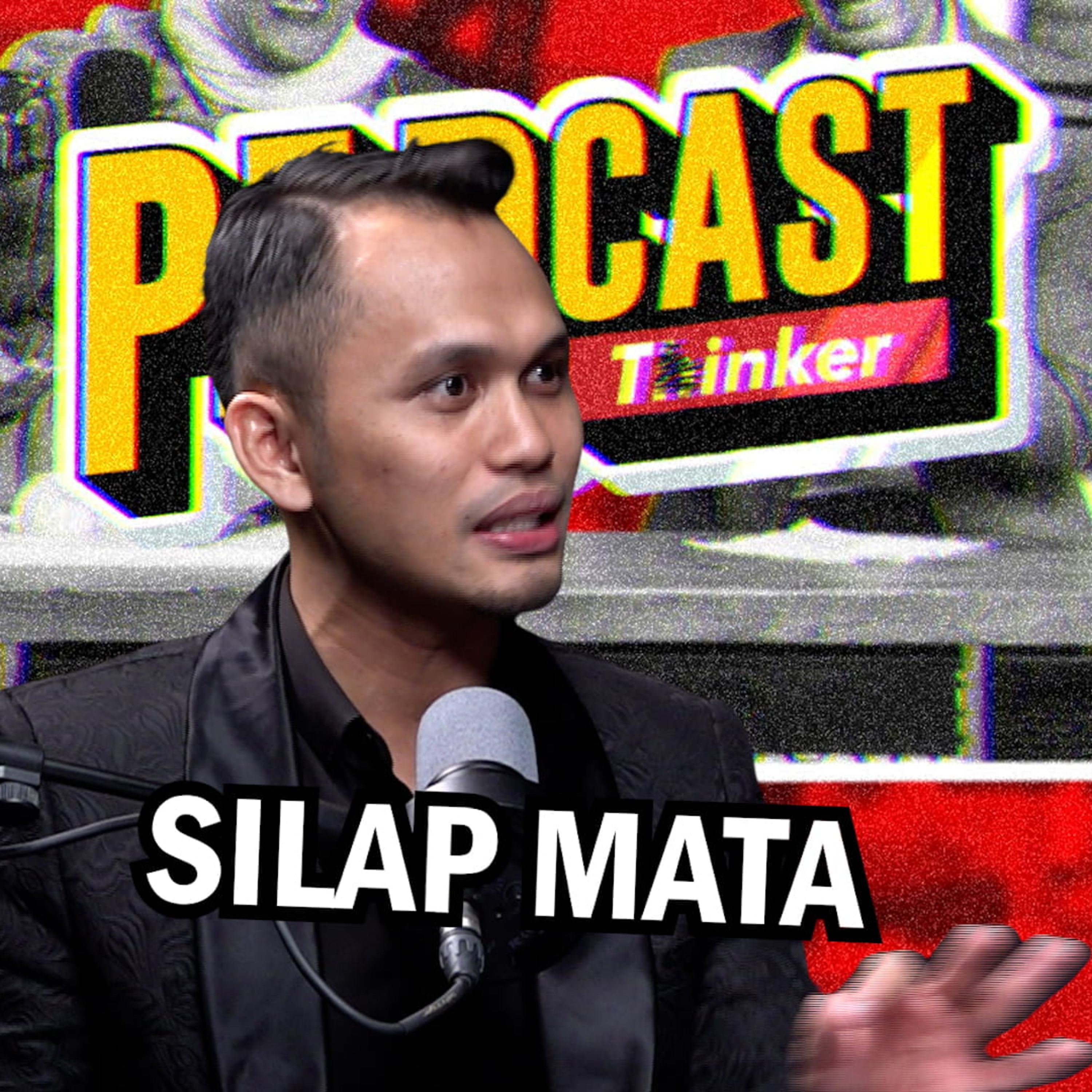 SILAP MATA - Podcasthinker w/ FAKHRUL ILLUSIONZ - PodcasThinker S7 Ep16