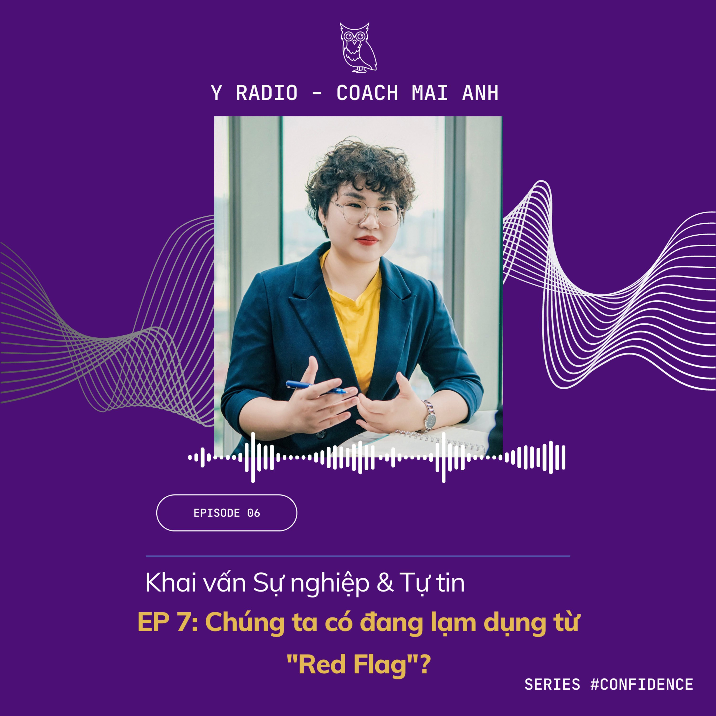Confidence #7 - Chúng ta có đang lạm dụng từ "Red Flag"?