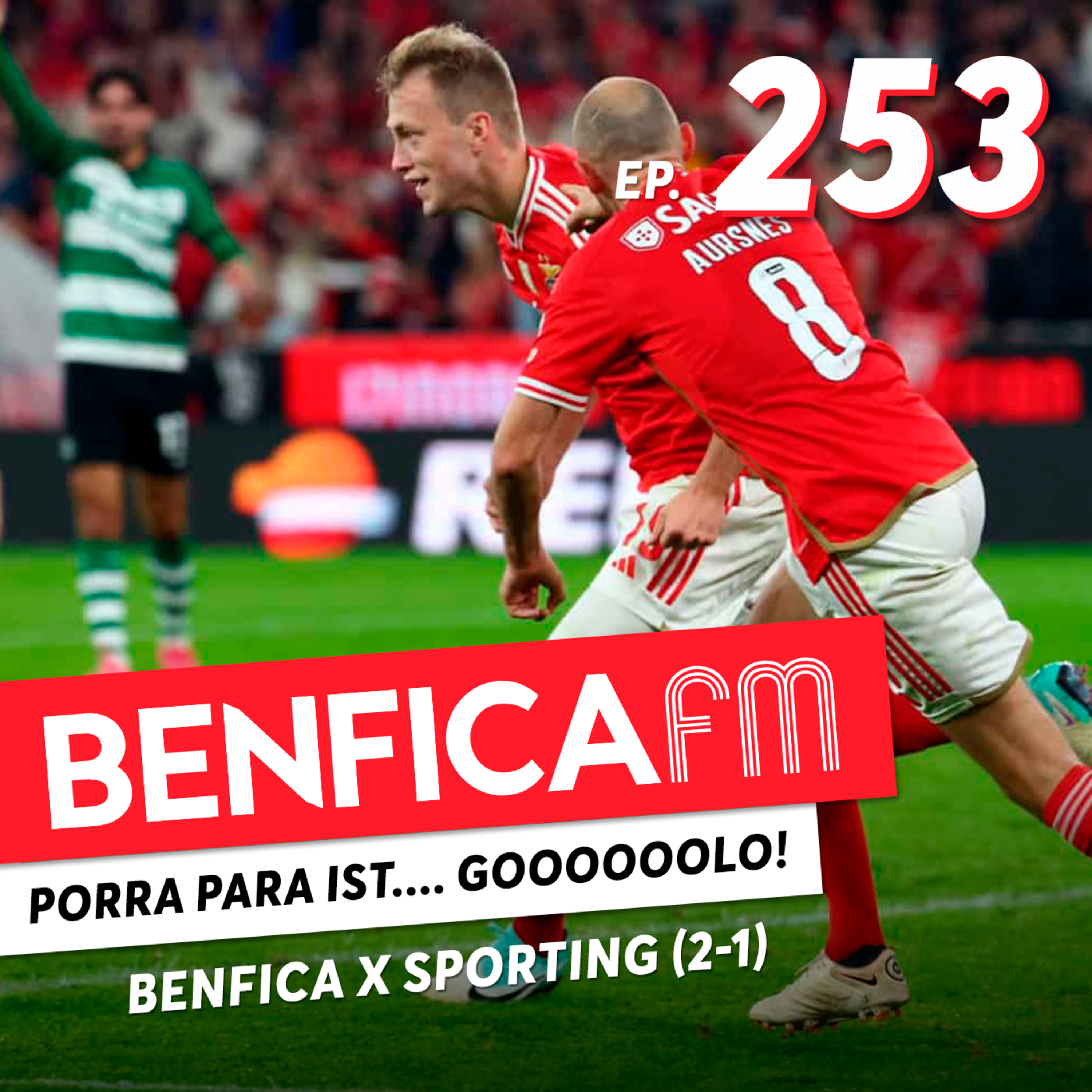 #253 - Benfica FM | Sporting e @Real Sociedad (2-1; 3-1) episode artwork