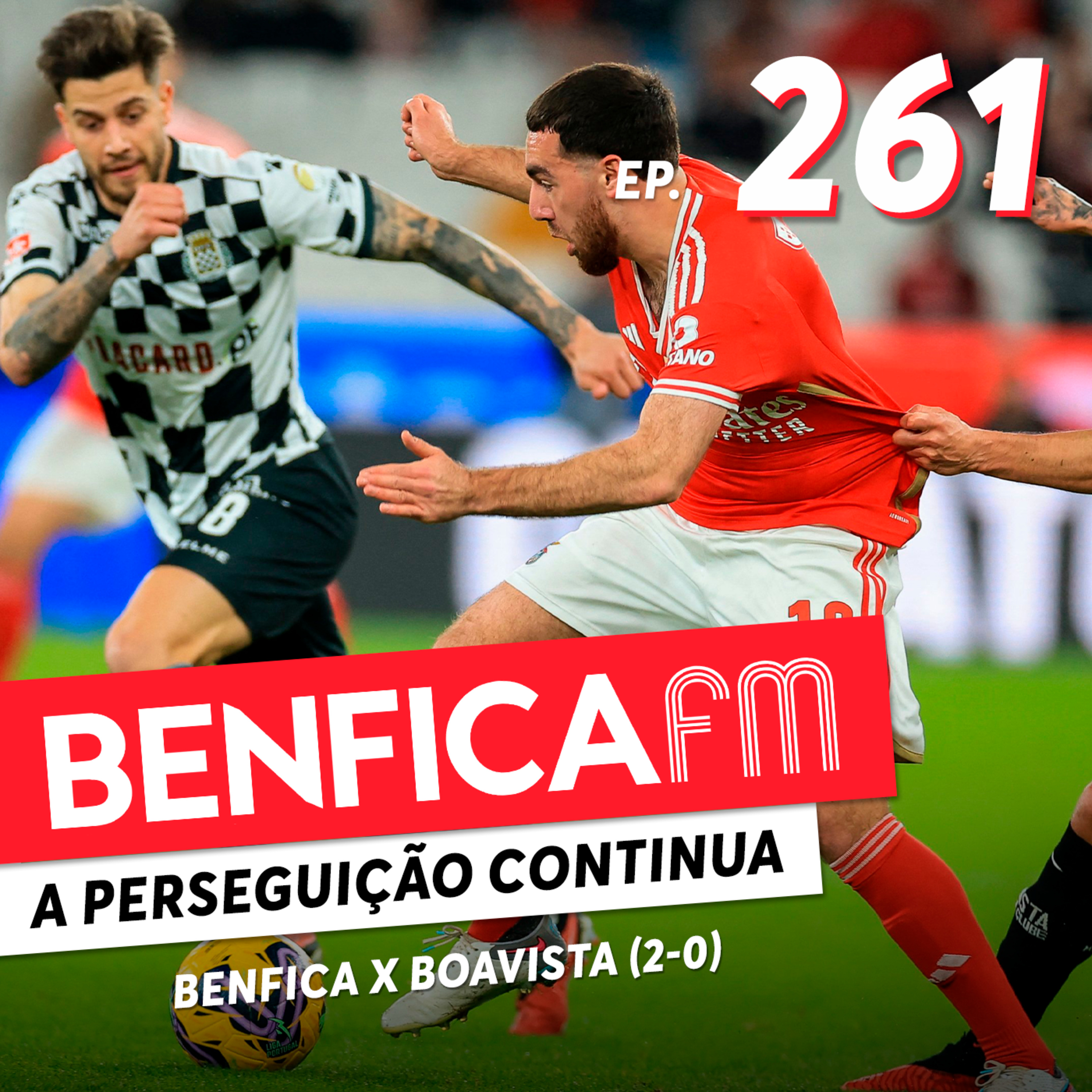 #261 - Benfica FM | Benfica x Boavista (2-0)