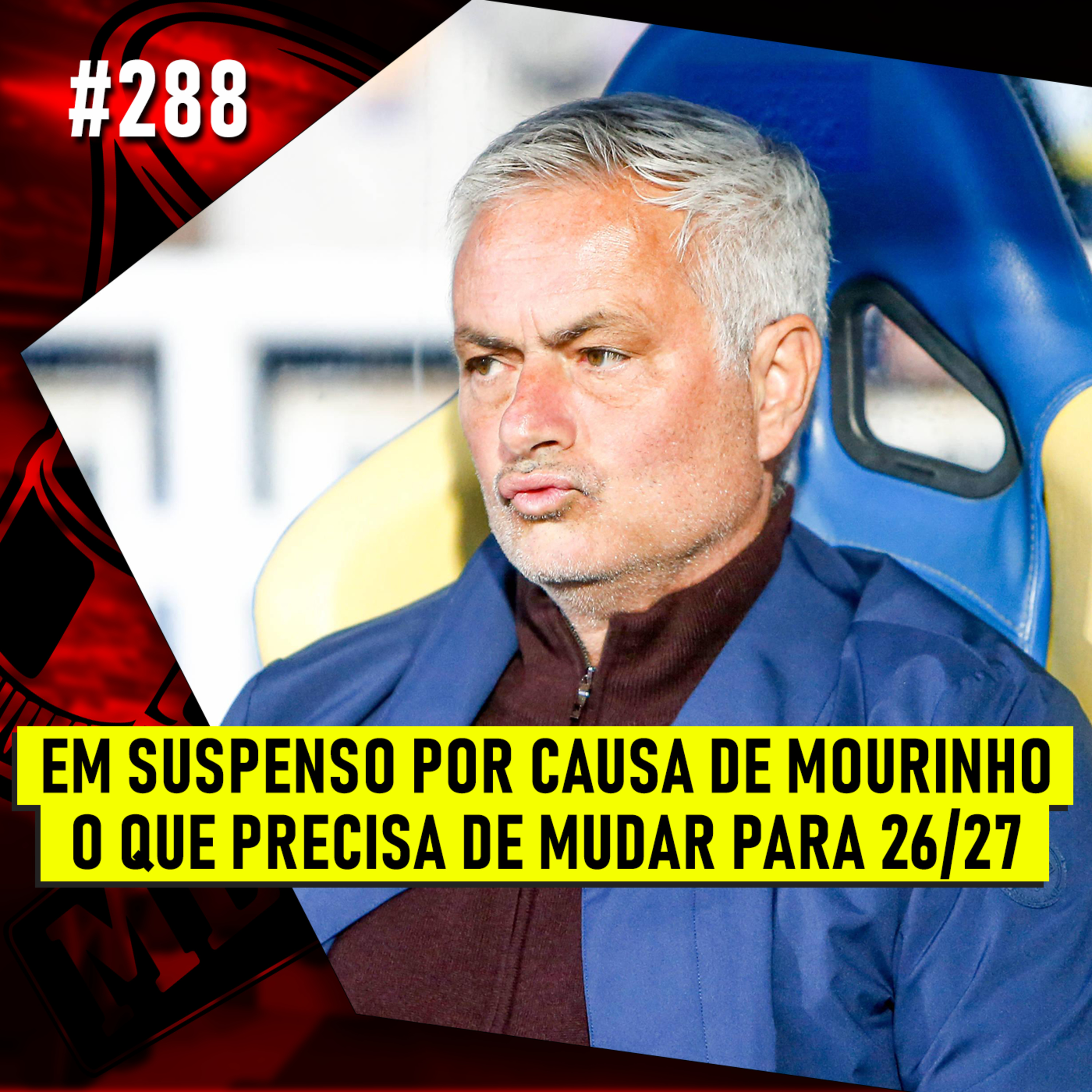 Mourinho e a época 26/27 | Ep.288 episode artwork