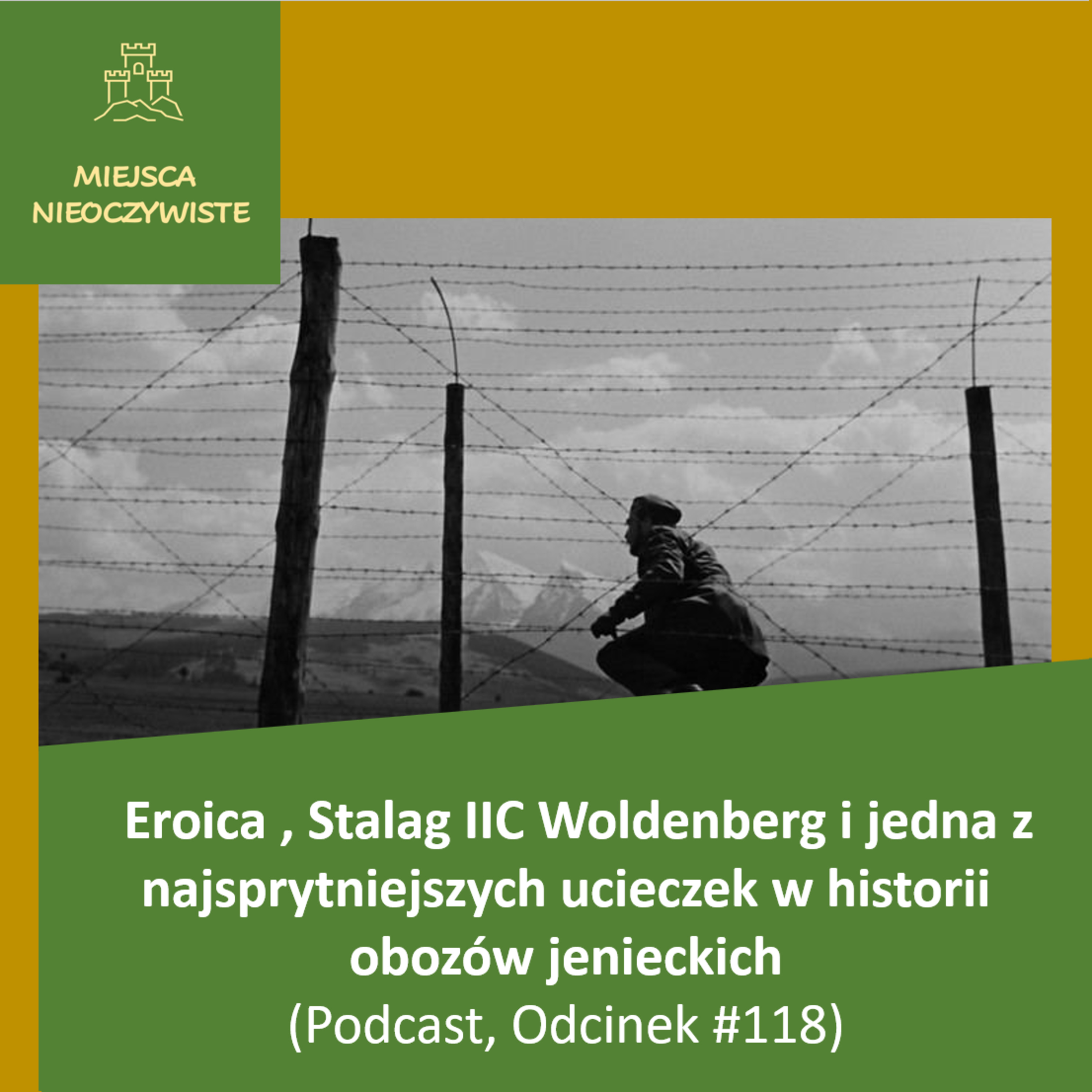 Eroica , Oflag IIC Woldenberg i jedna z najsprytniejszych ucieczek w historii