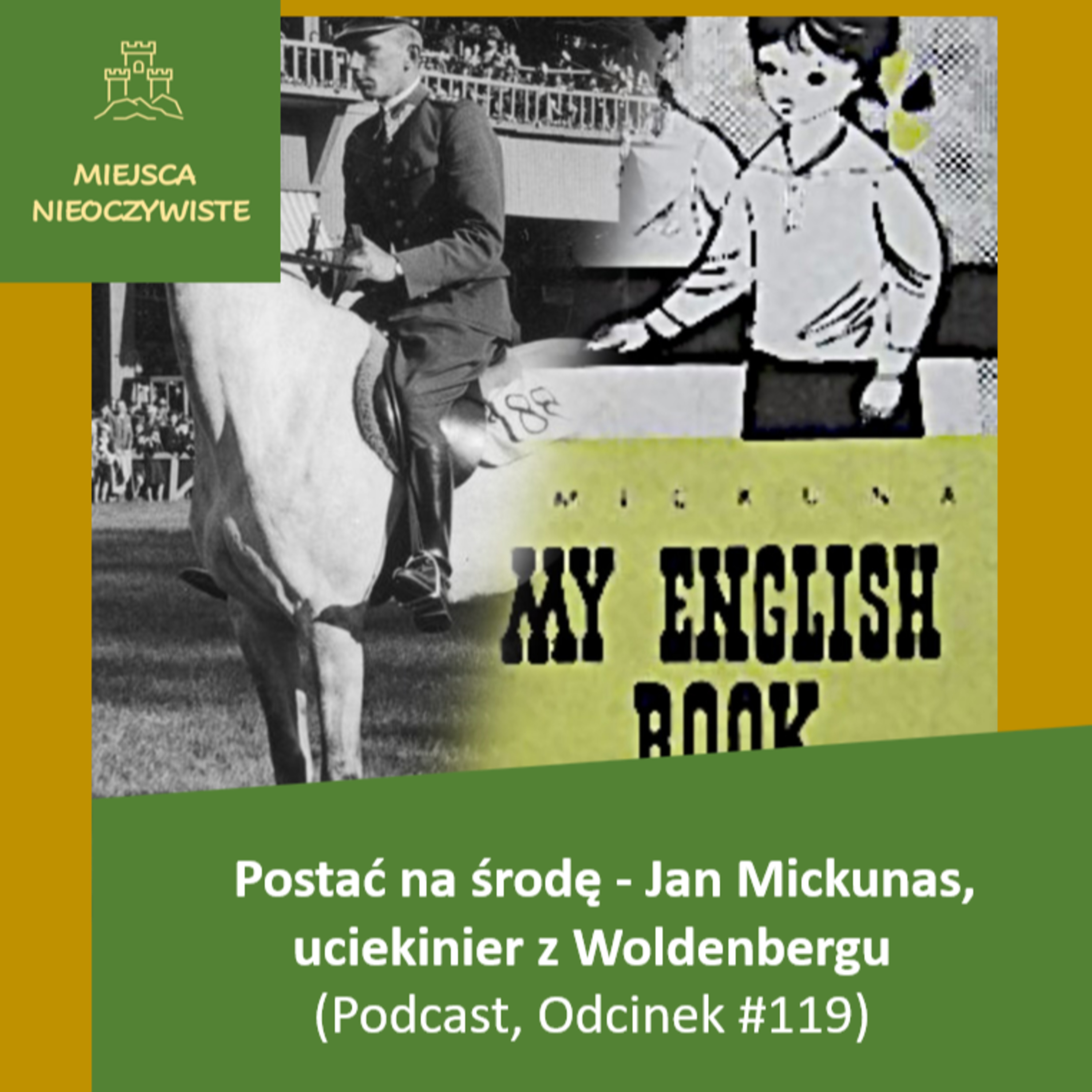 Jan Mickunas, uciekinier z Woldenbergu