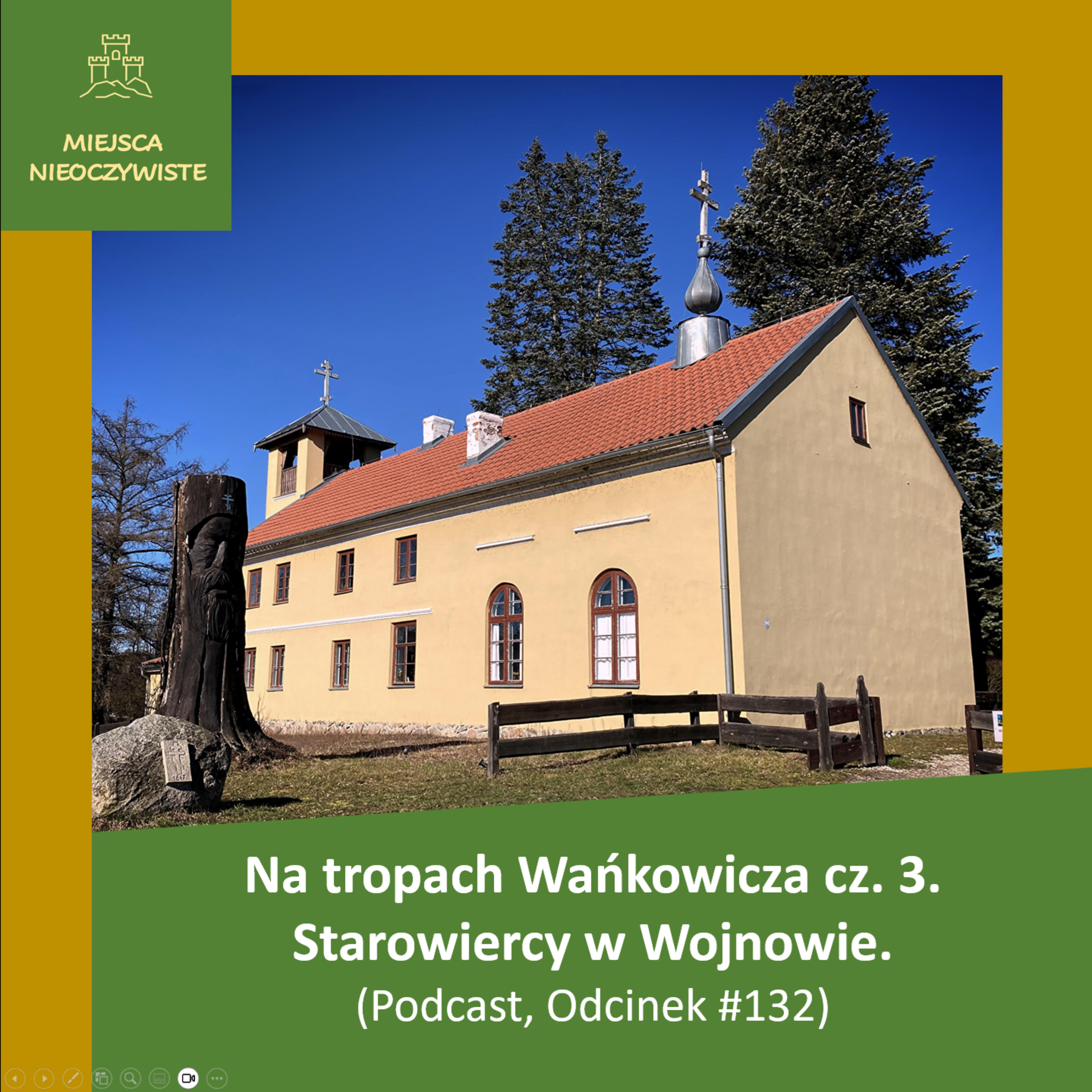 Na tropach Wańkowicza cz. III. Staroobrzędowcy w Wojnowie episode artwork
