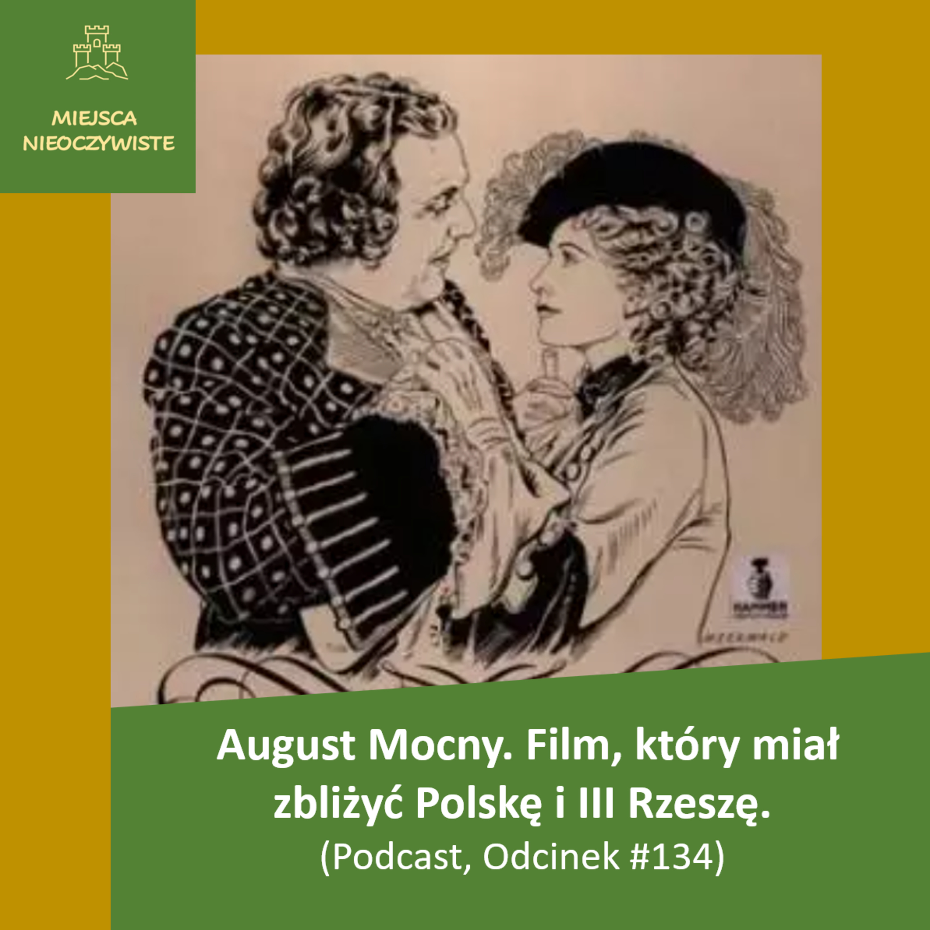 August Mocny. Film, który miał zbliżyć Polskę i III Rzeszę episode artwork