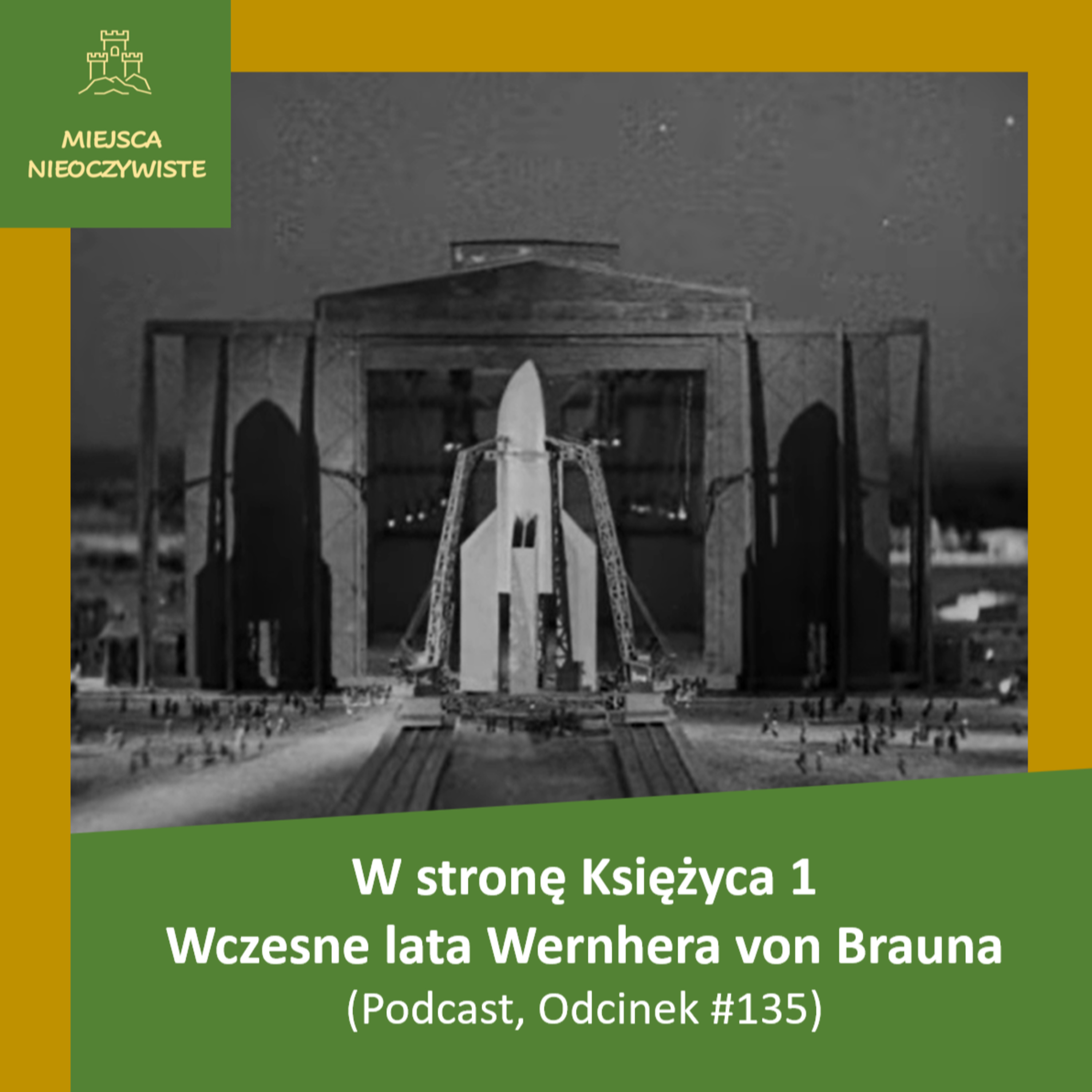 W stronę Księżyca I: Wczesne lata Wernhera von Brauna episode artwork