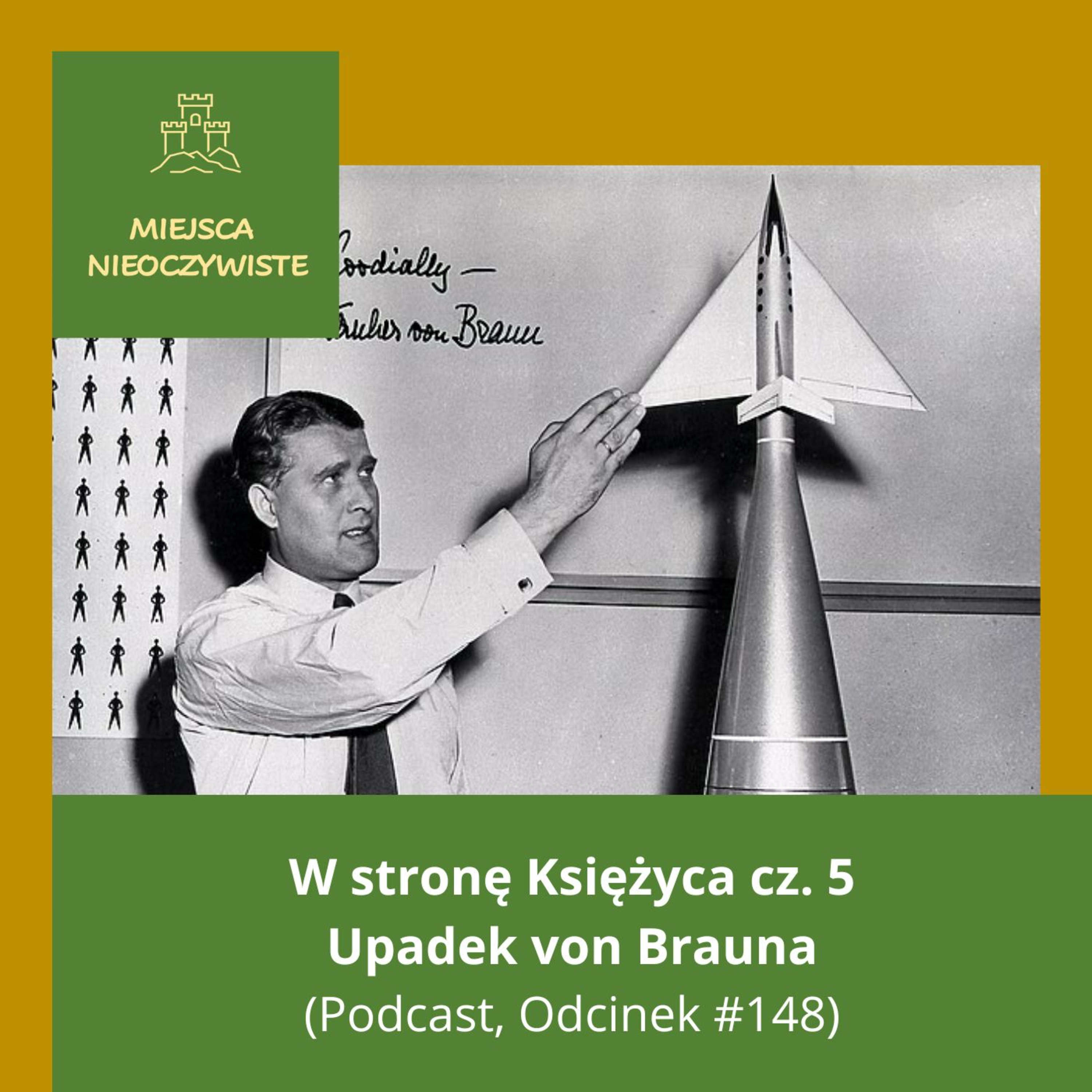 W stronę Księżyca cz. V. Upadek von Brauna