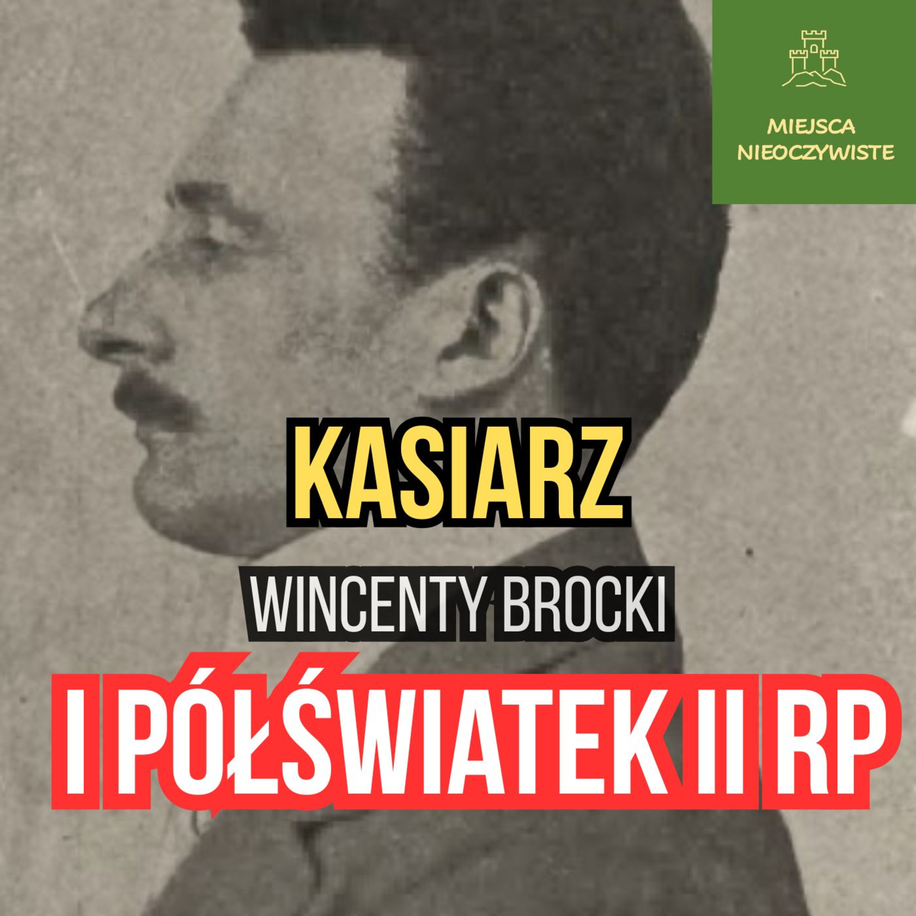 Kasiarz Wincenty Brocki i półświatek II RP episode artwork