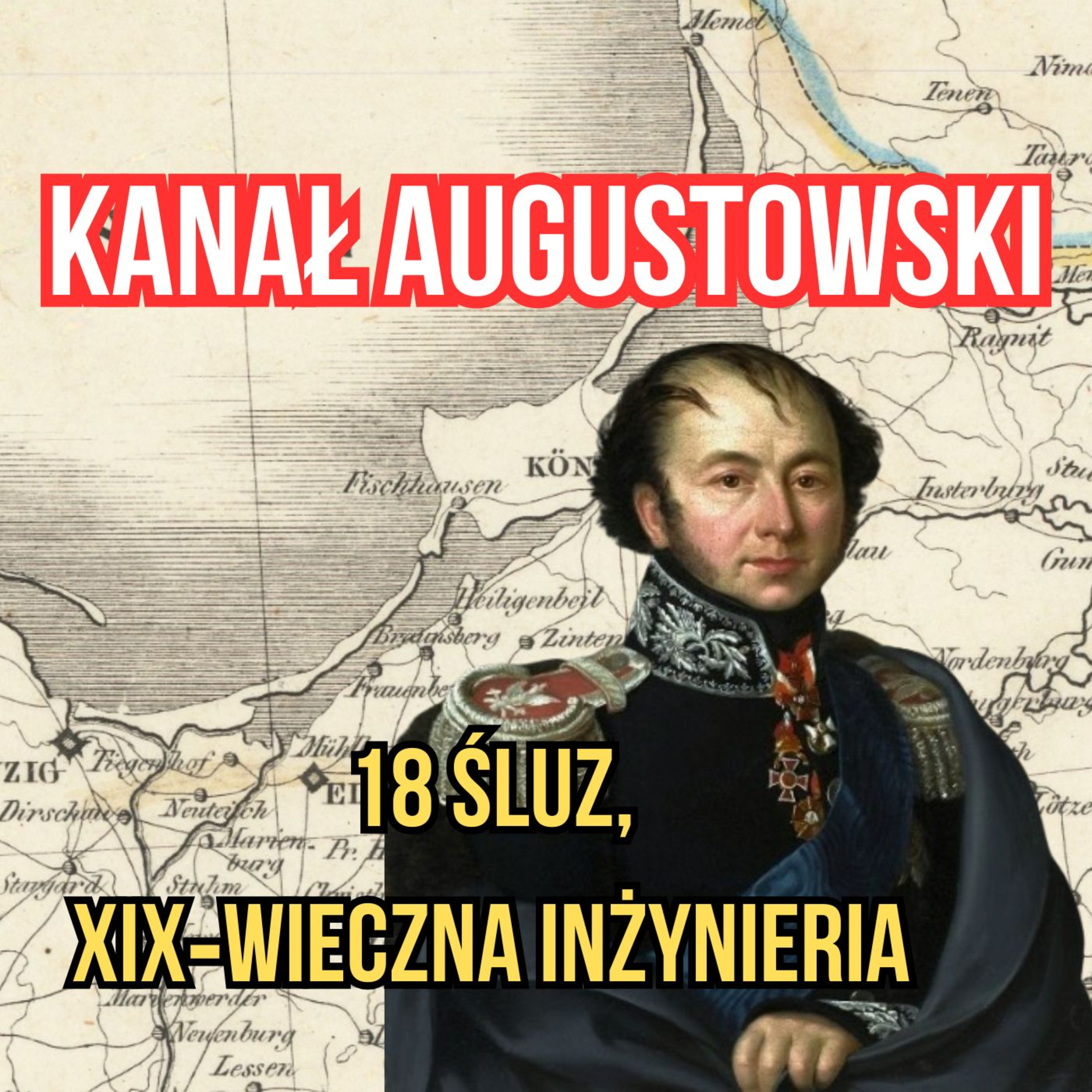 Kanał Augustowski. Wojna celna, inżynieria i granice imperiów episode artwork