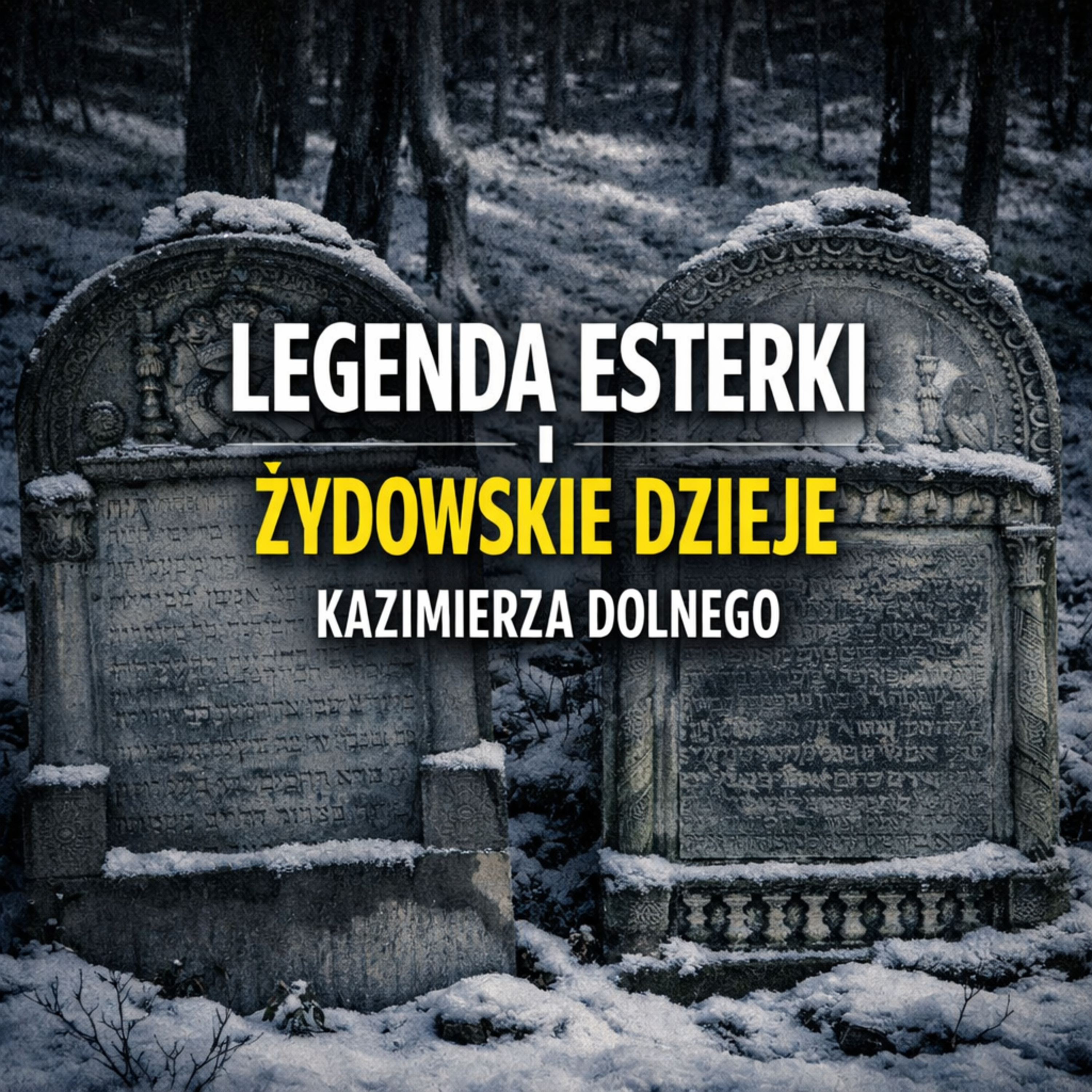 Legenda Esterki i żydowskie dzieje Kazimierza Dolnego episode artwork
