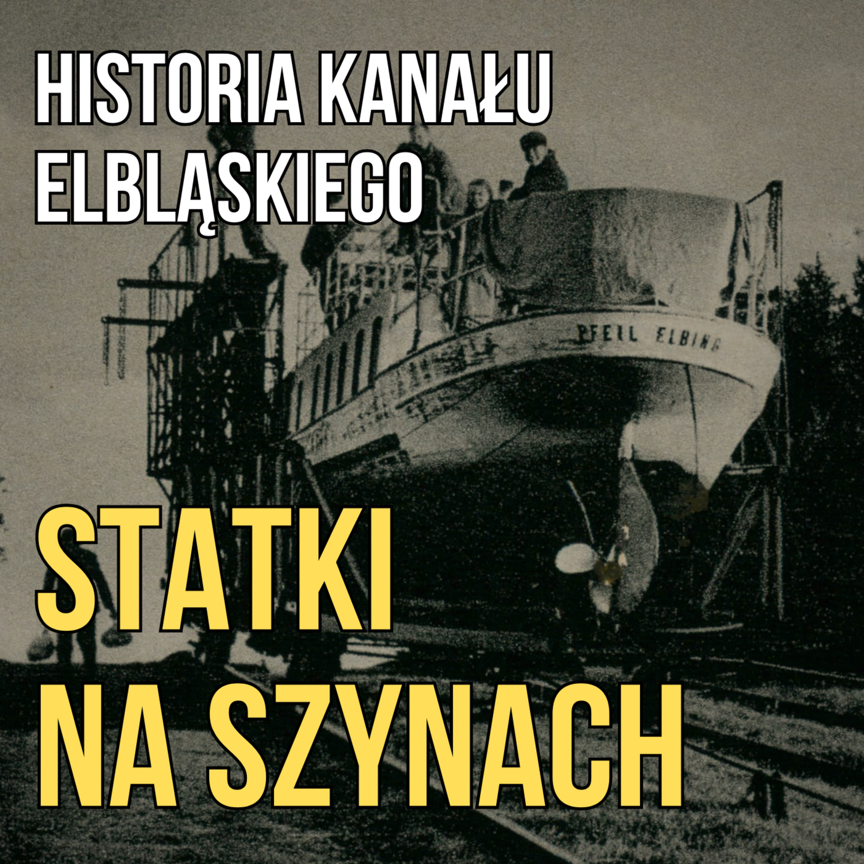 Statki na szynach, czyli Kanał Elbląski episode artwork