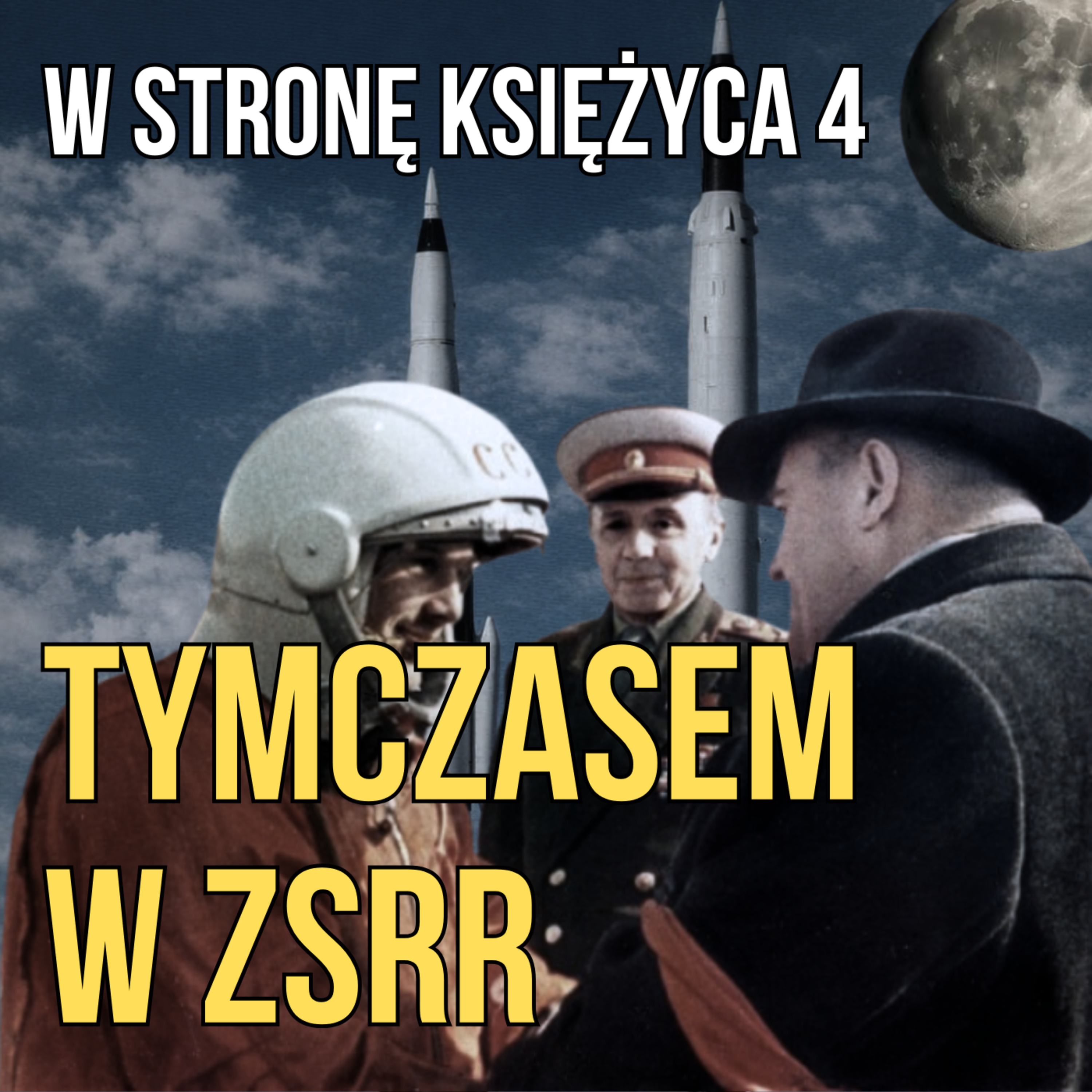 W stronę Księżyca cz. IV. A tymczasem w Związku Radzieckim... episode artwork
