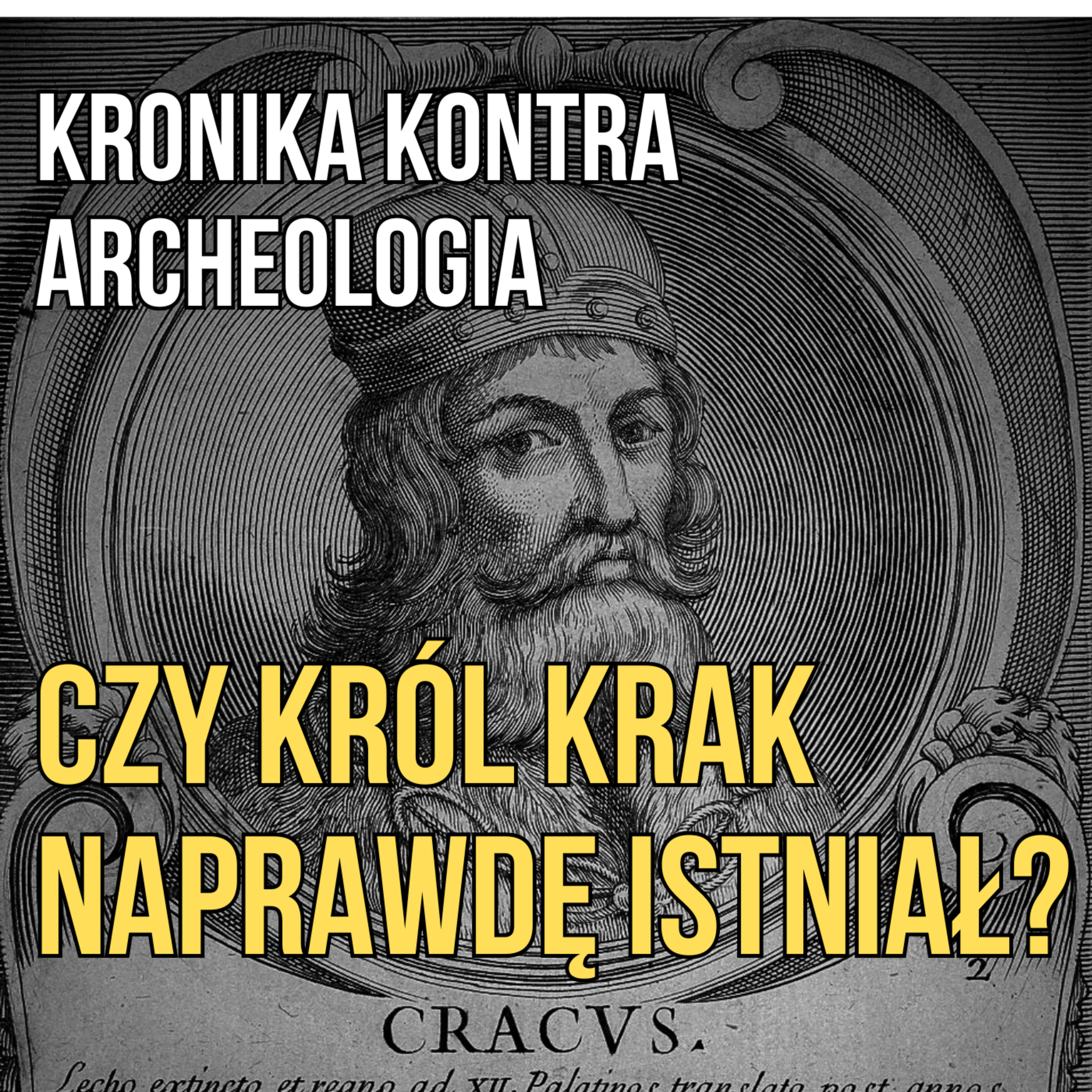 Czy Król Krak naprawdę istniał? episode artwork