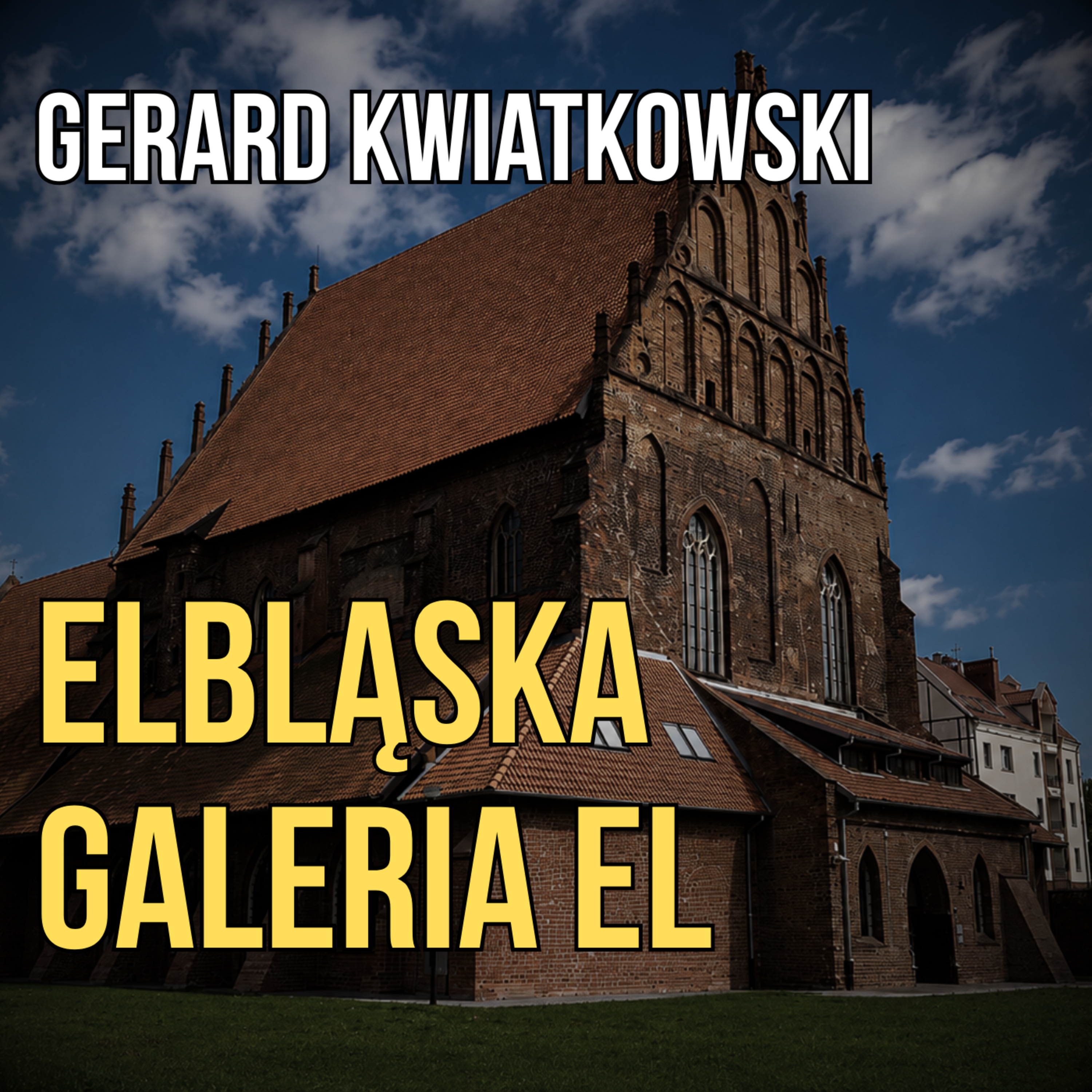 Gerard Kwiatkowski i elbląska Galeria El episode artwork