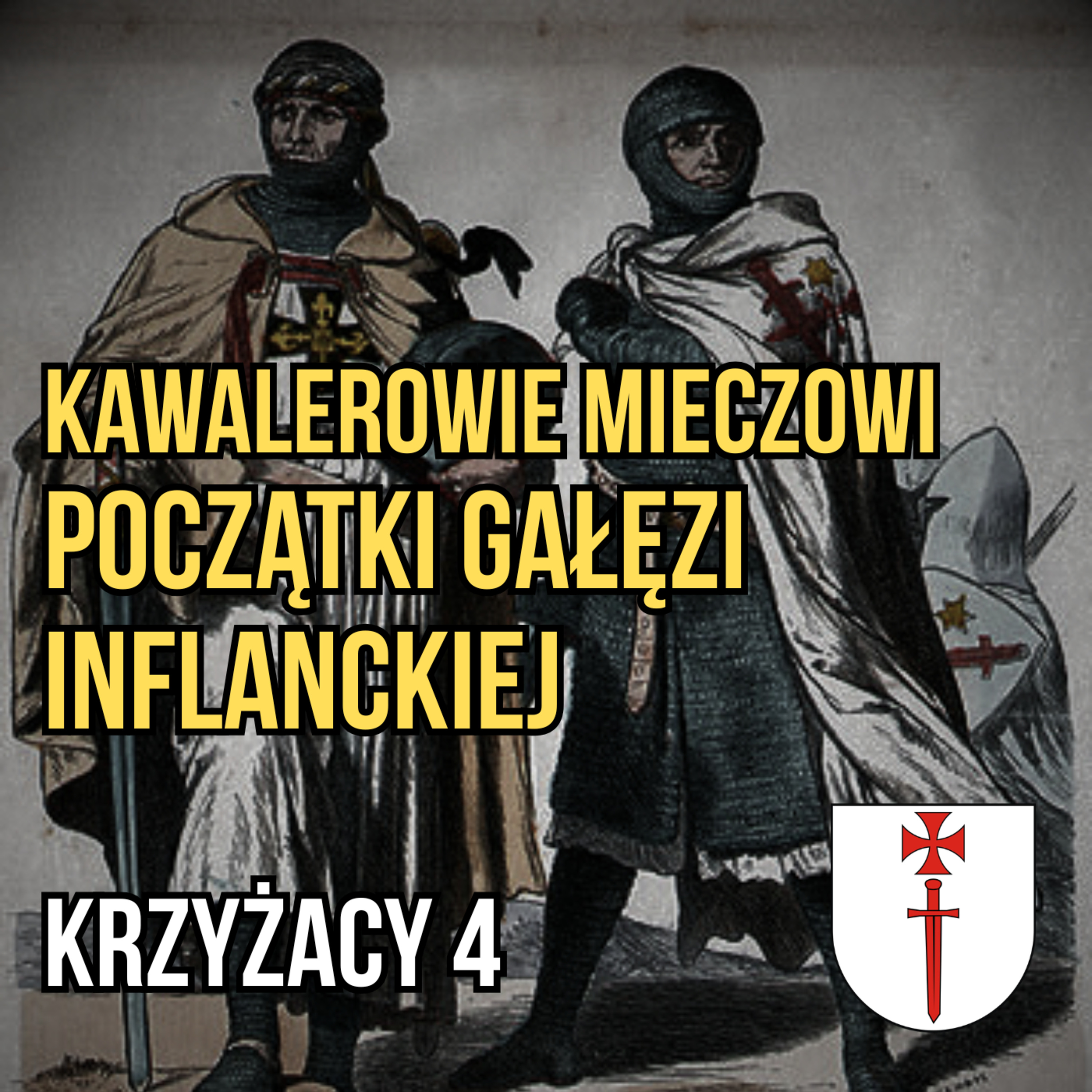 Krzyżacy IV. Początki gałęzi inflanckiej. Kawalerowie mieczowi episode artwork