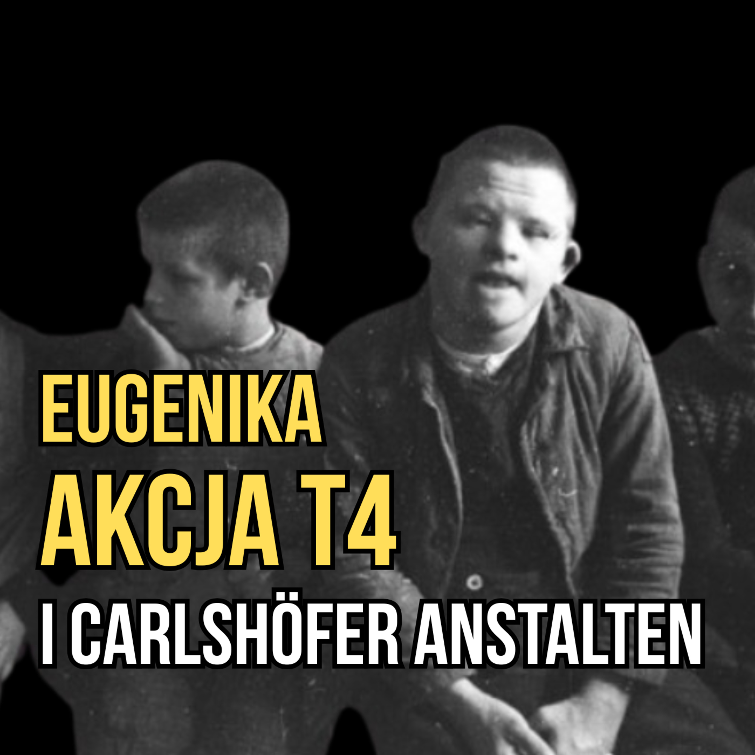 Eugenika, Akcja T4 i Carlshöfer Anstalten episode artwork