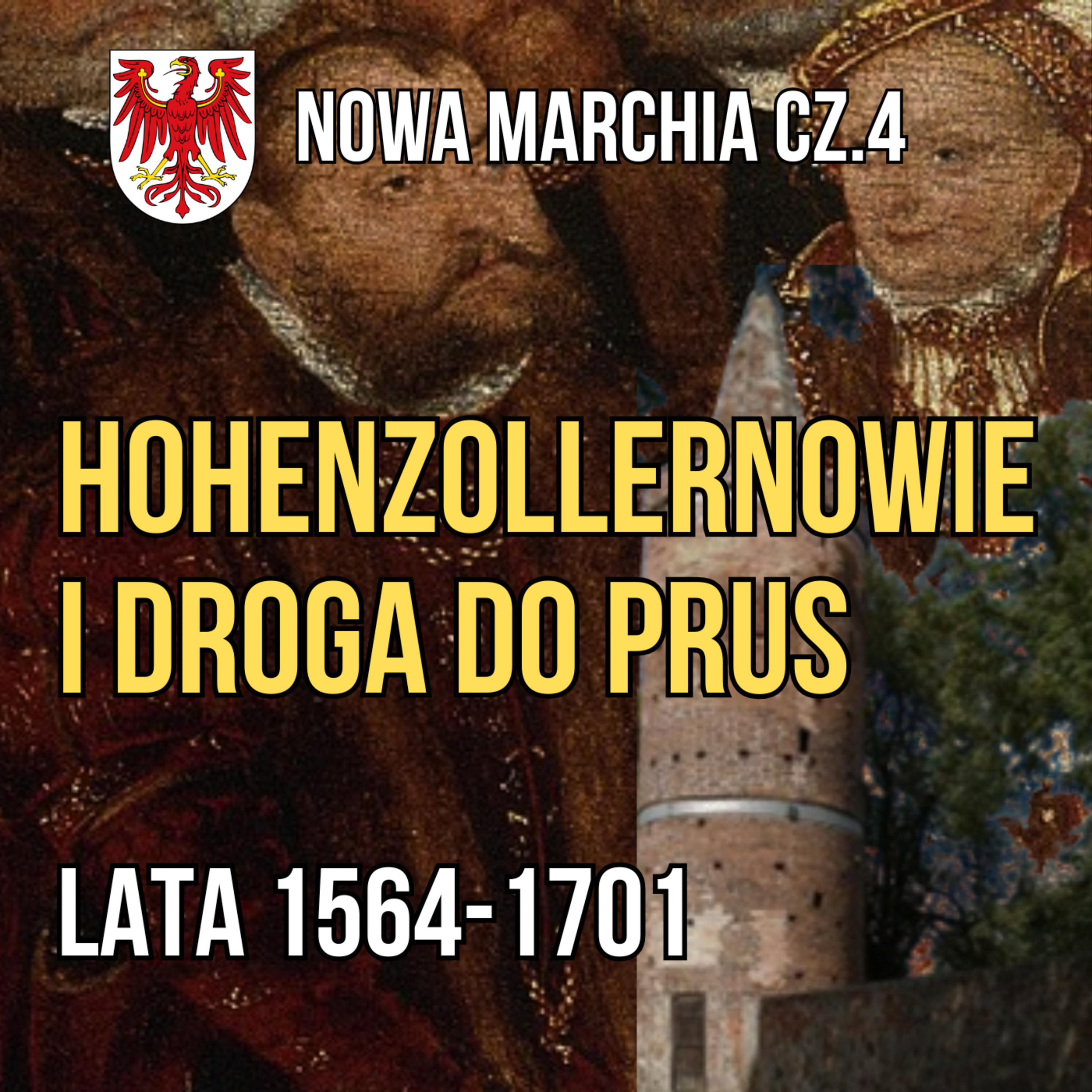 Nowa Marchia cz. IV. Hohenzollernowie i droga do Prus- lata 1564-1701. Ośno Lubuskie episode artwork