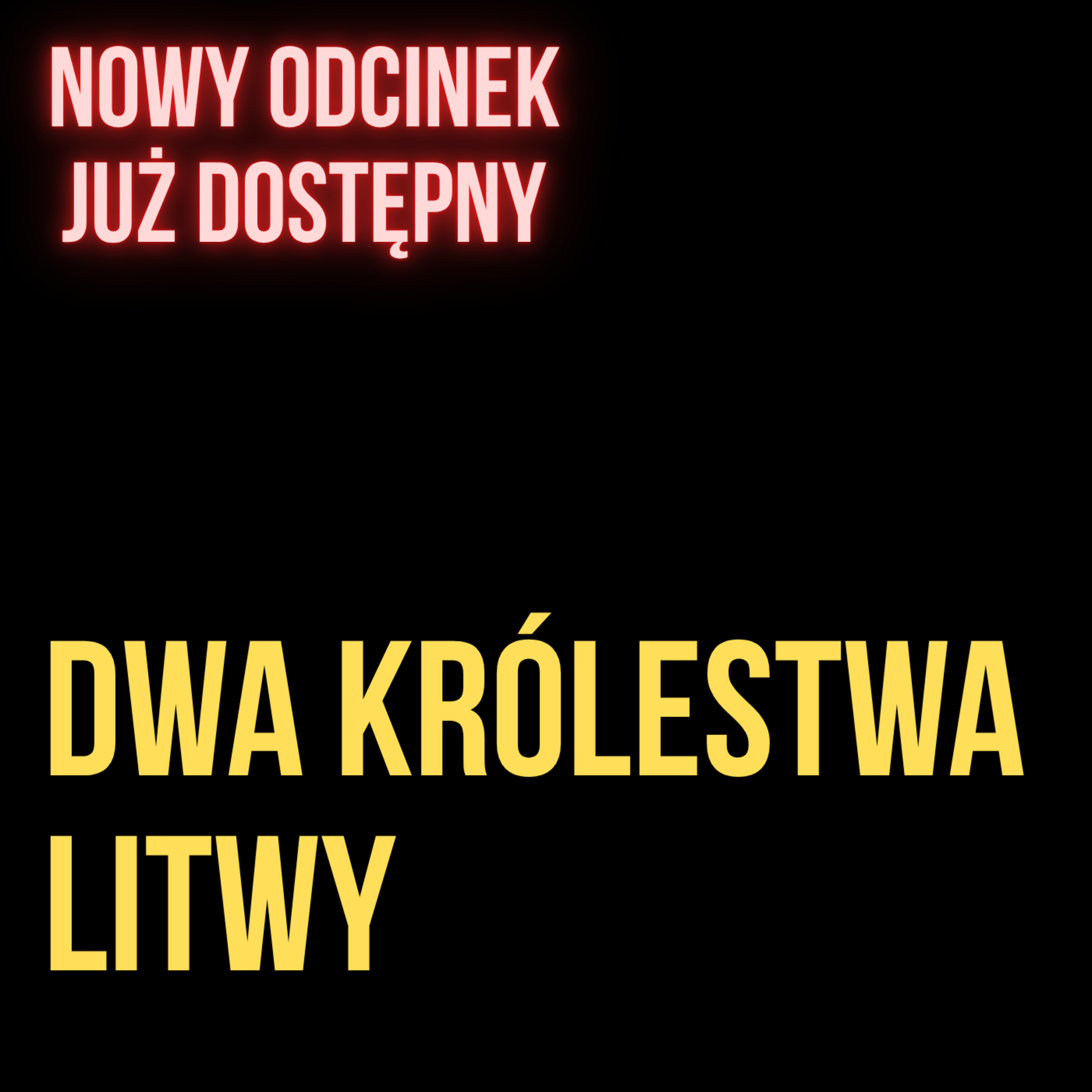 Dwa królestwa Litwy - nowy odcinek już dostępny! episode artwork